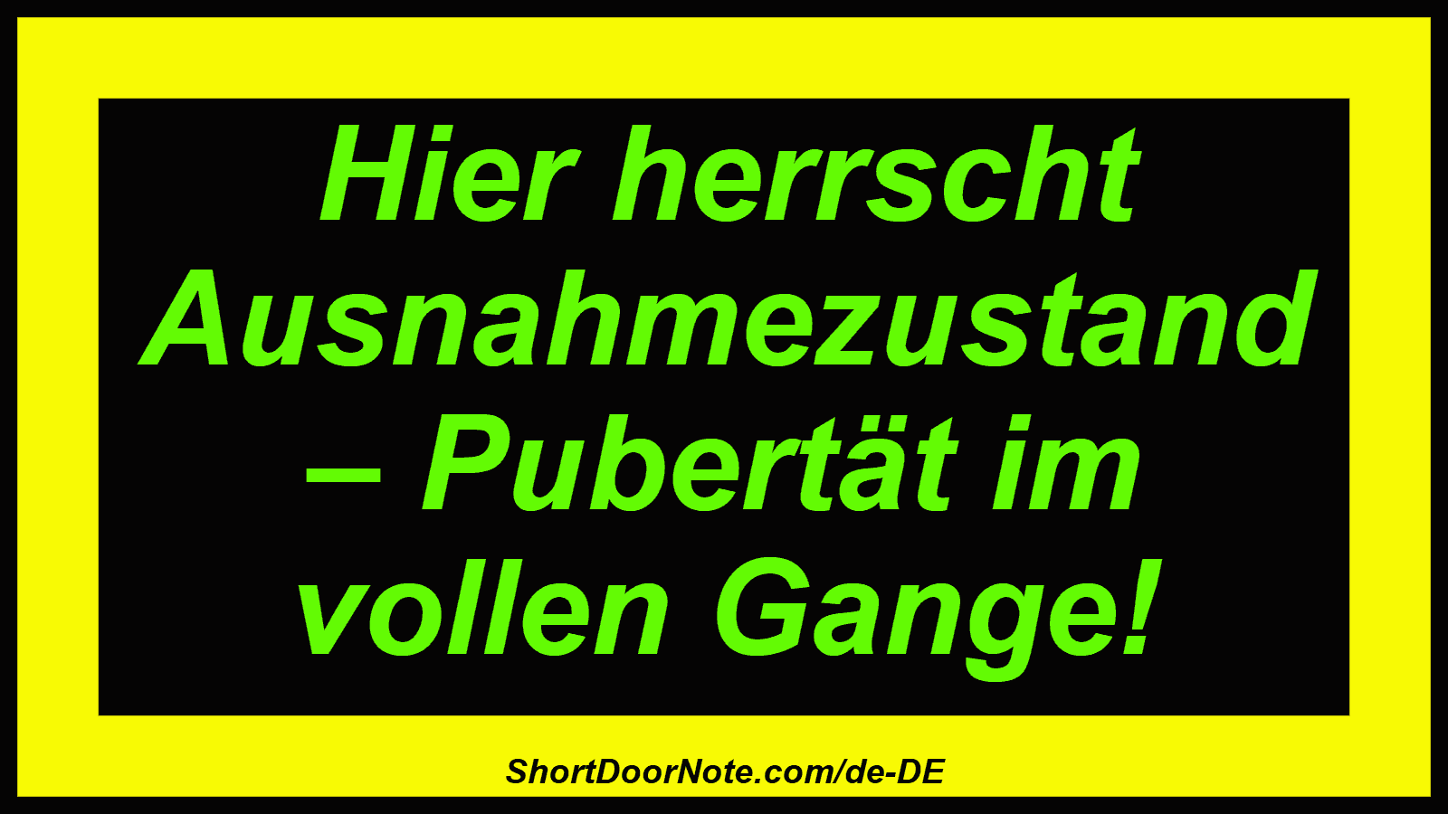 Hier herrscht Ausnahmezustand – Pubertät im vollen Gange!
