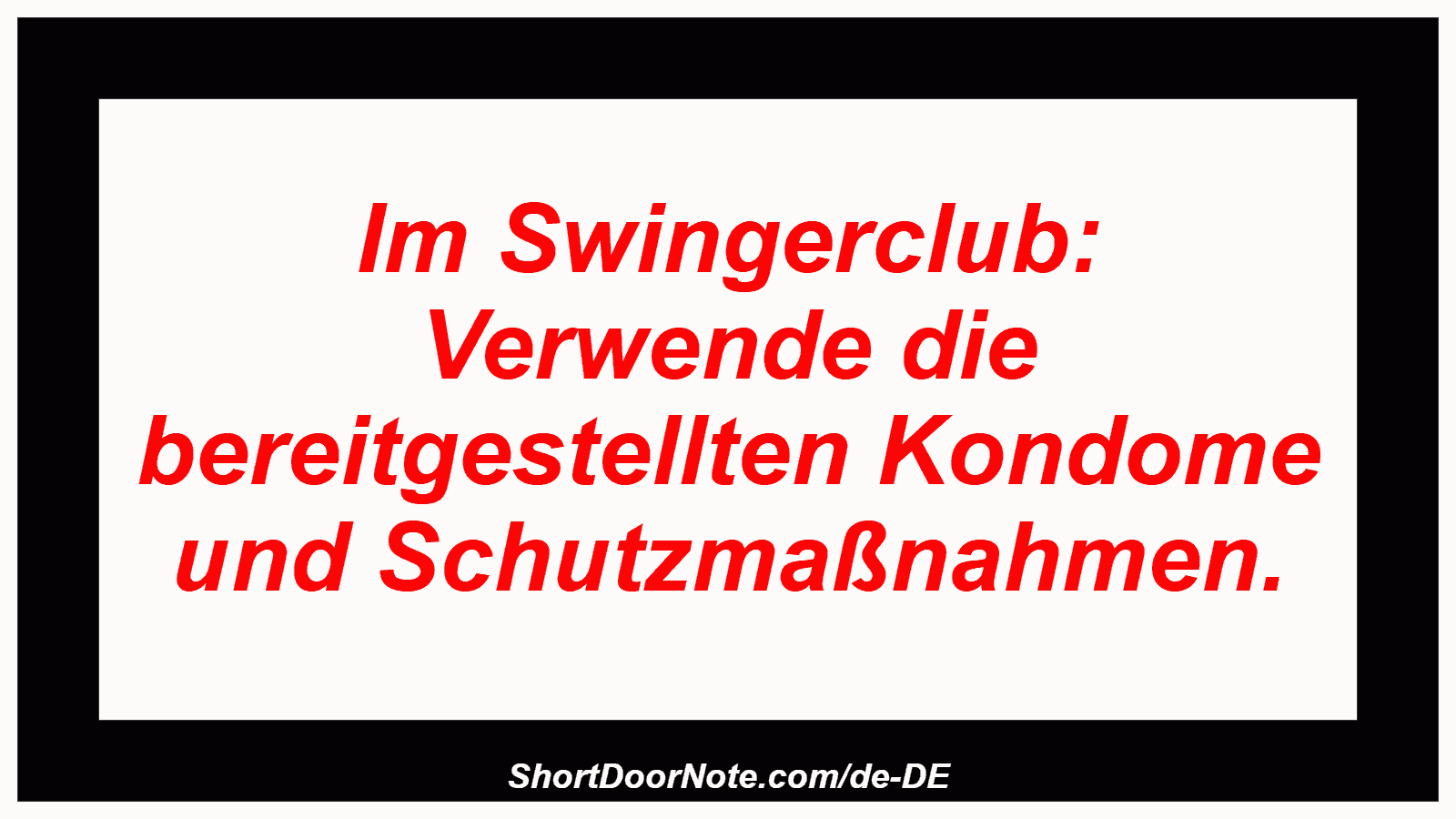 Im Swingerclub: Verwende die bereitgestellten Kondome und Schutzmaßnahmen.

