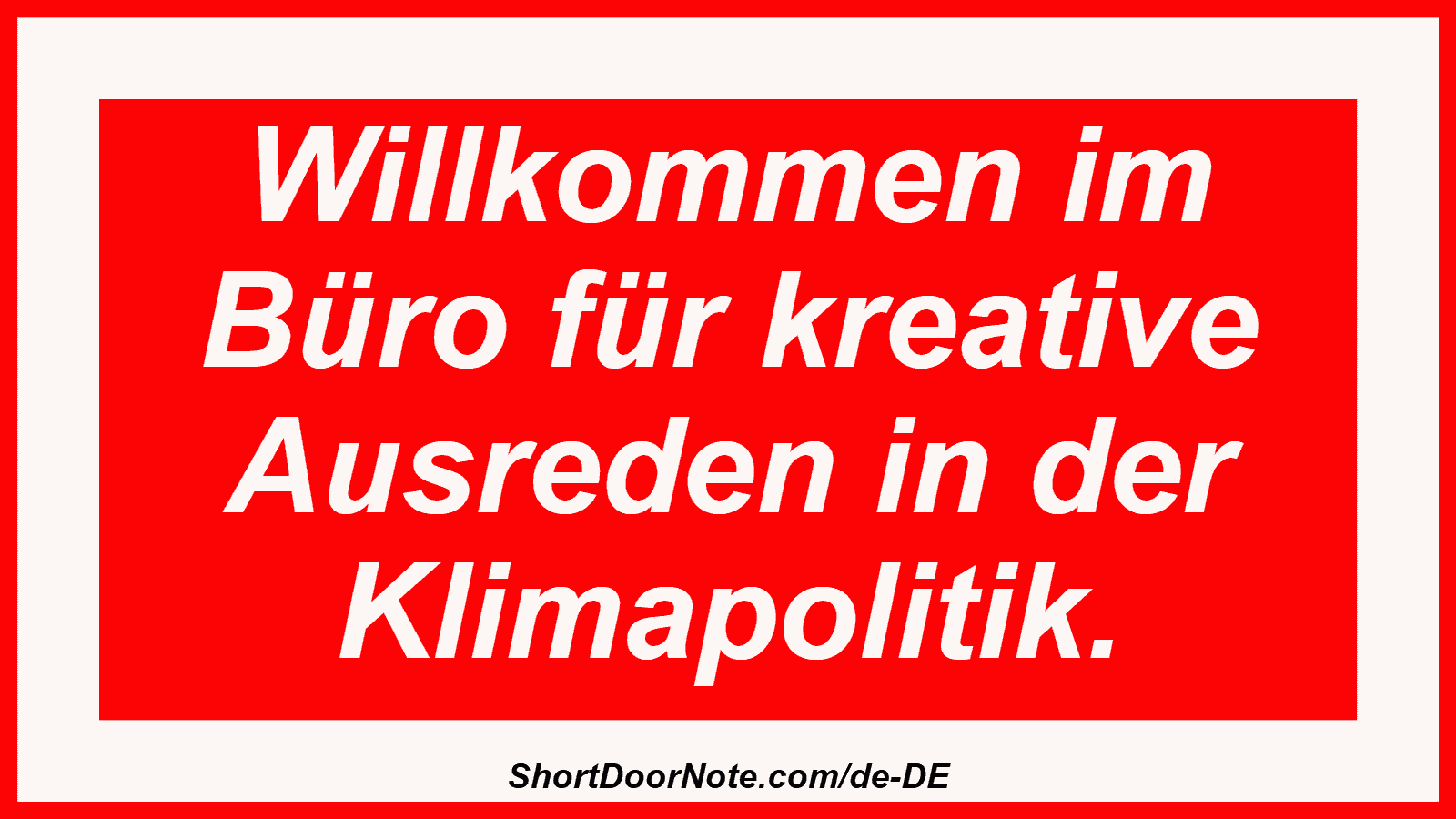 Willkommen im Büro für kreative Ausreden in der Klimapolitik.
