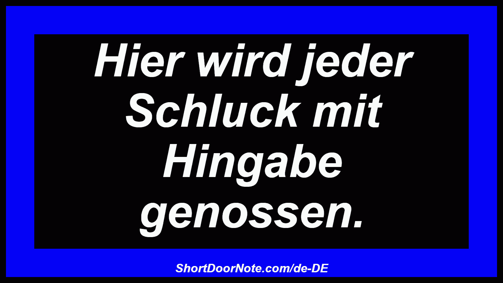 Hier wird jeder Schluck mit Hingabe genossen.
