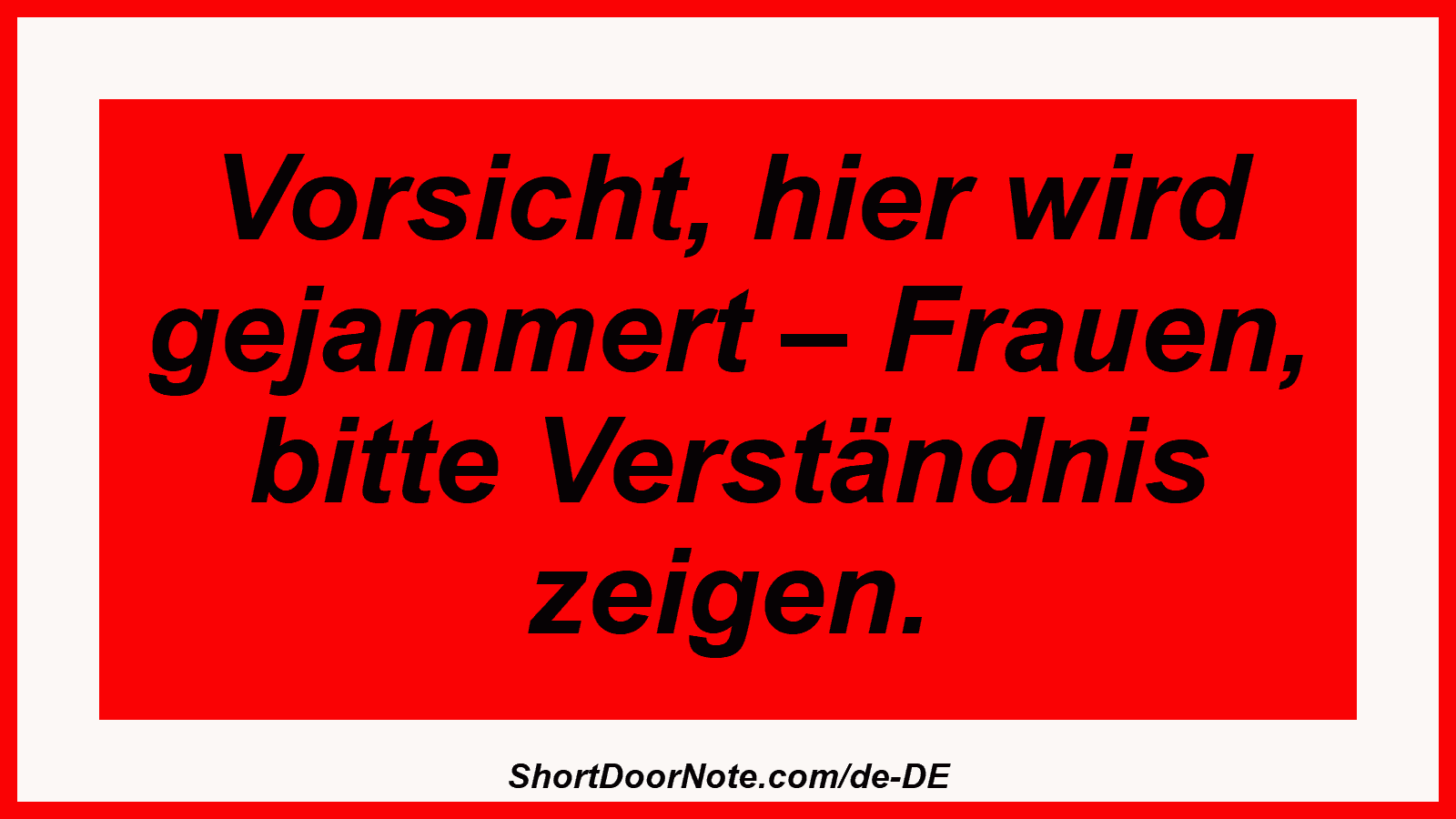 Vorsicht, hier wird gejammert – Frauen, bitte Verständnis zeigen.
