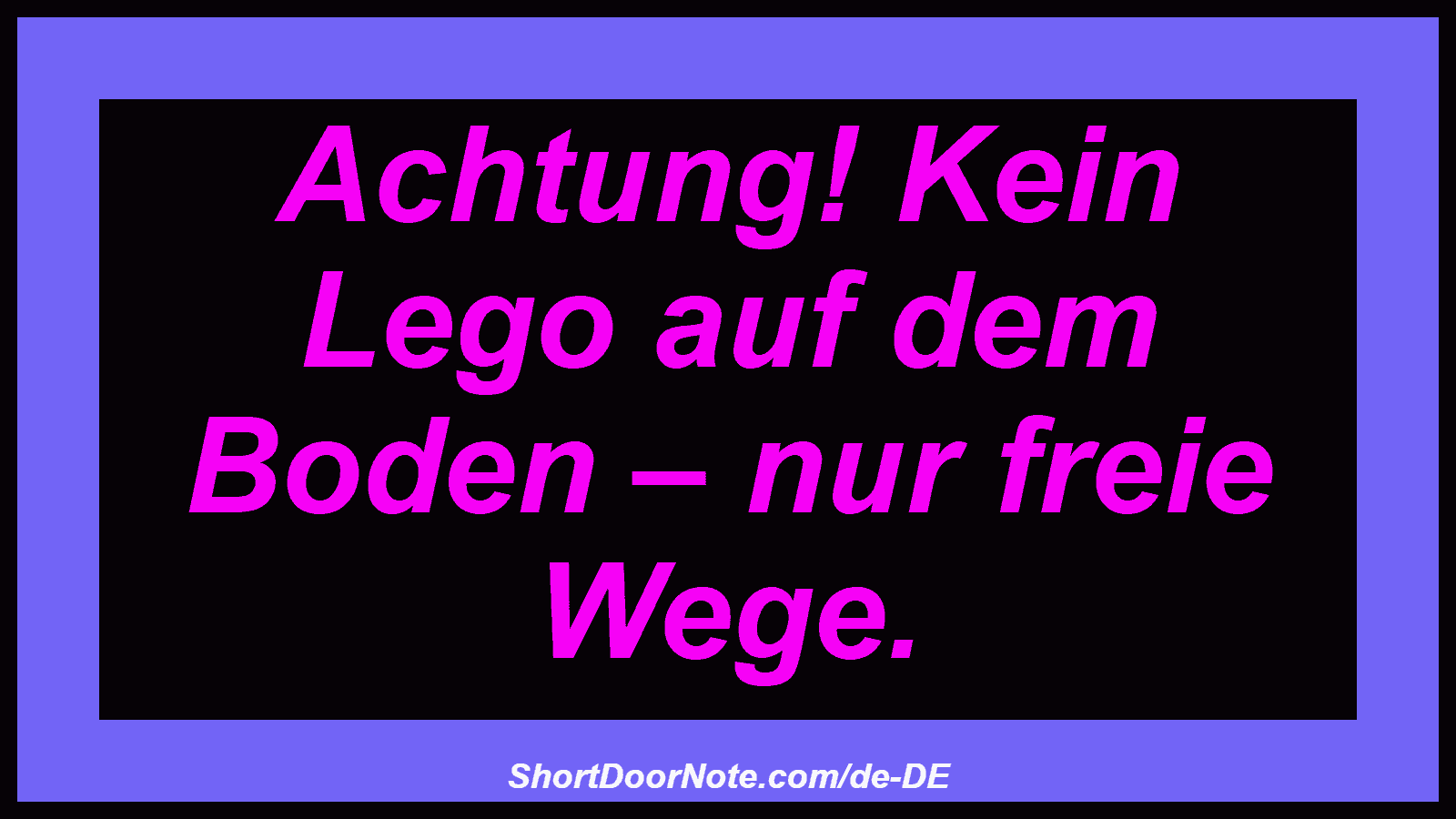 Achtung! Kein Lego auf dem Boden – nur freie Wege.
