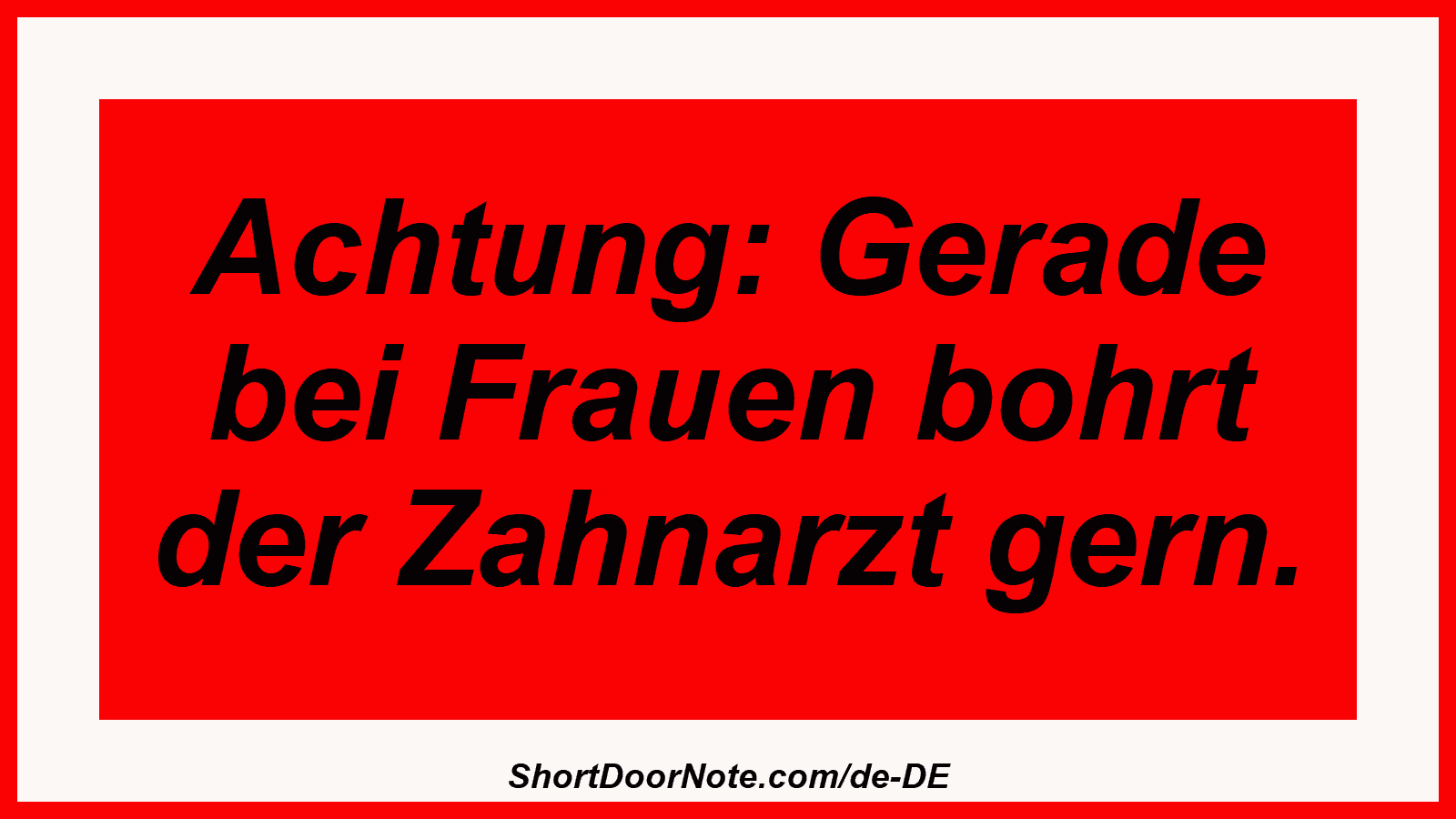 Achtung: Gerade bei Frauen bohrt der Zahnarzt gern.
