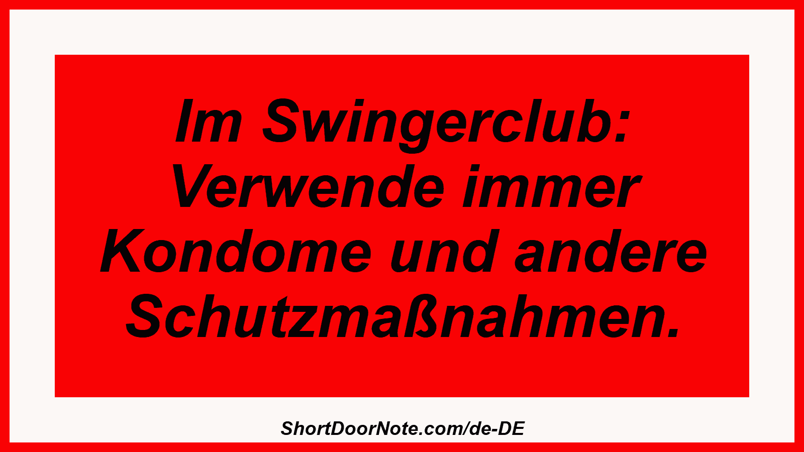 Im Swingerclub: Verwende immer Kondome und andere Schutzmaßnahmen.
