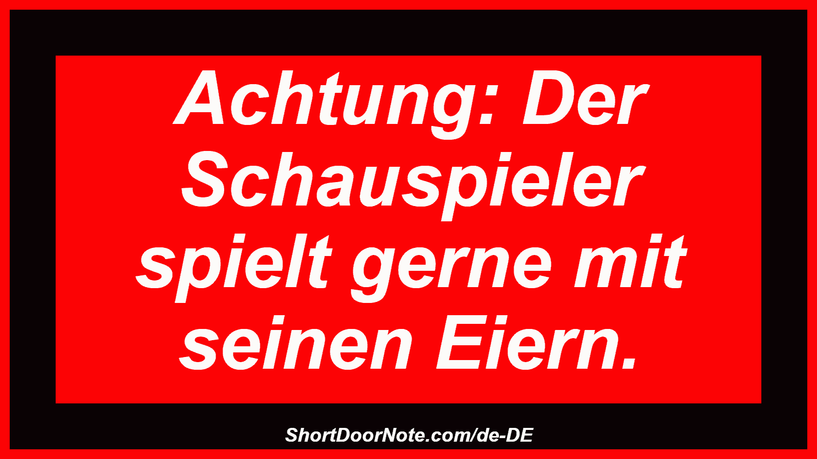 Achtung: Der Schauspieler spielt gerne mit seinen Eiern.

