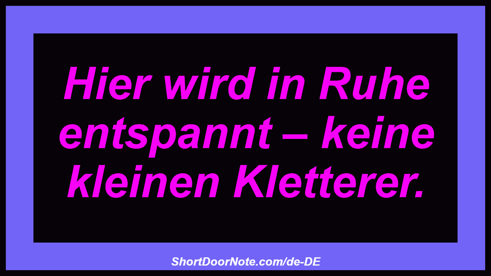 Hier wird in Ruhe entspannt – keine kleinen Kletterer.
