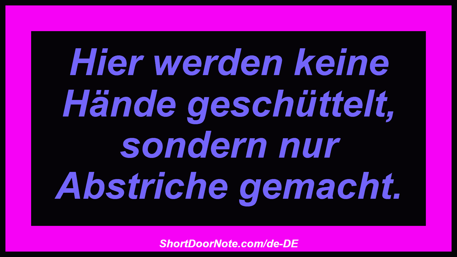 Hier werden keine Hände geschüttelt, sondern nur Abstriche gemacht.

