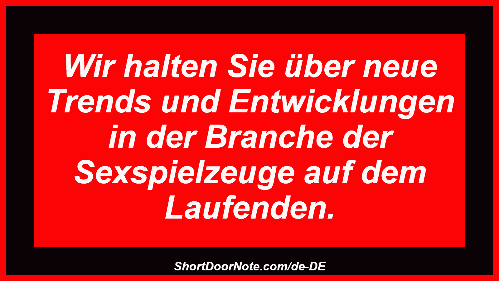 Wir halten Sie über neue Trends und Entwicklungen in der Branche der Sexspielzeuge auf dem Laufenden.
