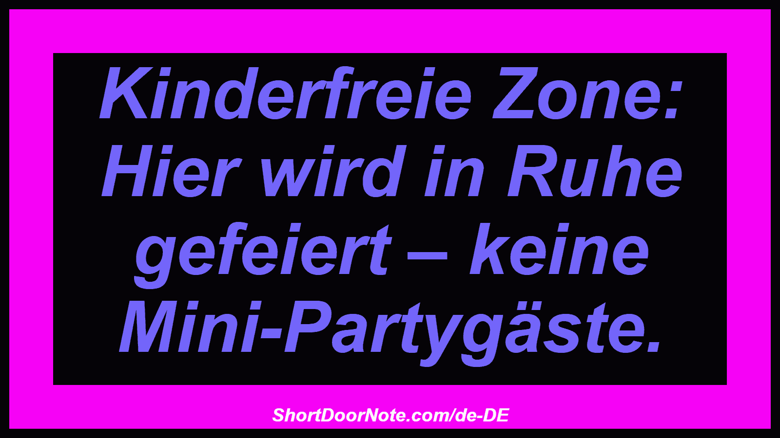 Kinderfreie Zone: Hier wird in Ruhe gefeiert – keine Mini-Partygäste.

