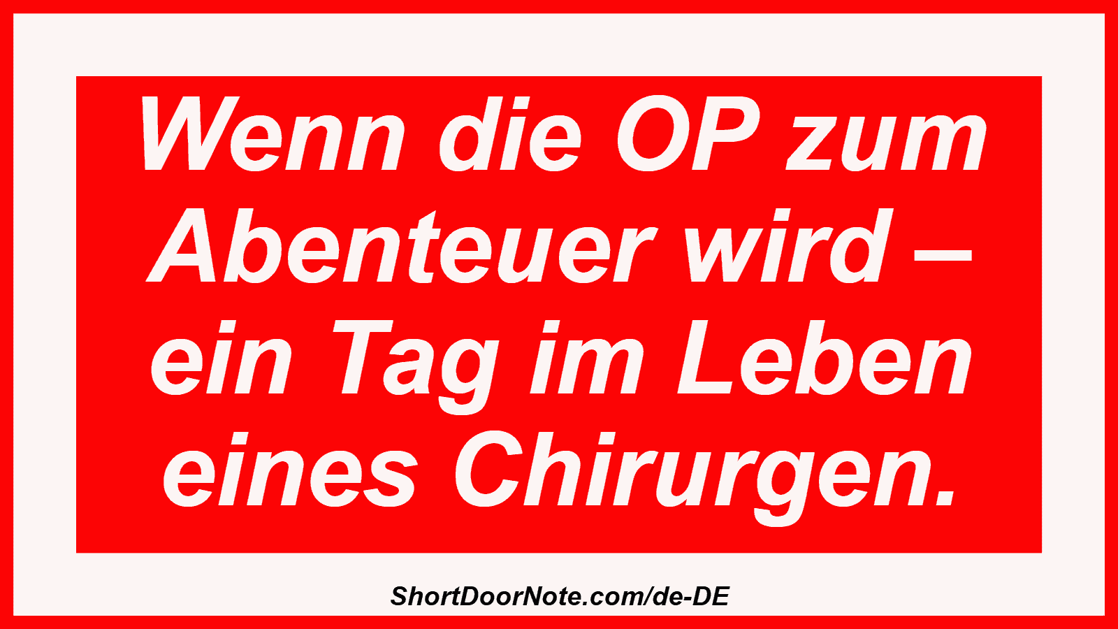 Wenn die OP zum Abenteuer wird – ein Tag im Leben eines Chirurgen.
