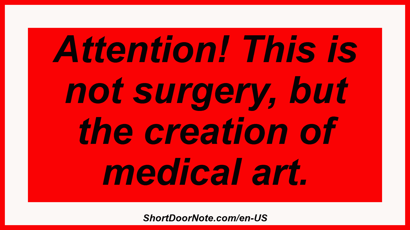 Attention! This is not surgery, but the creation of medical art.
