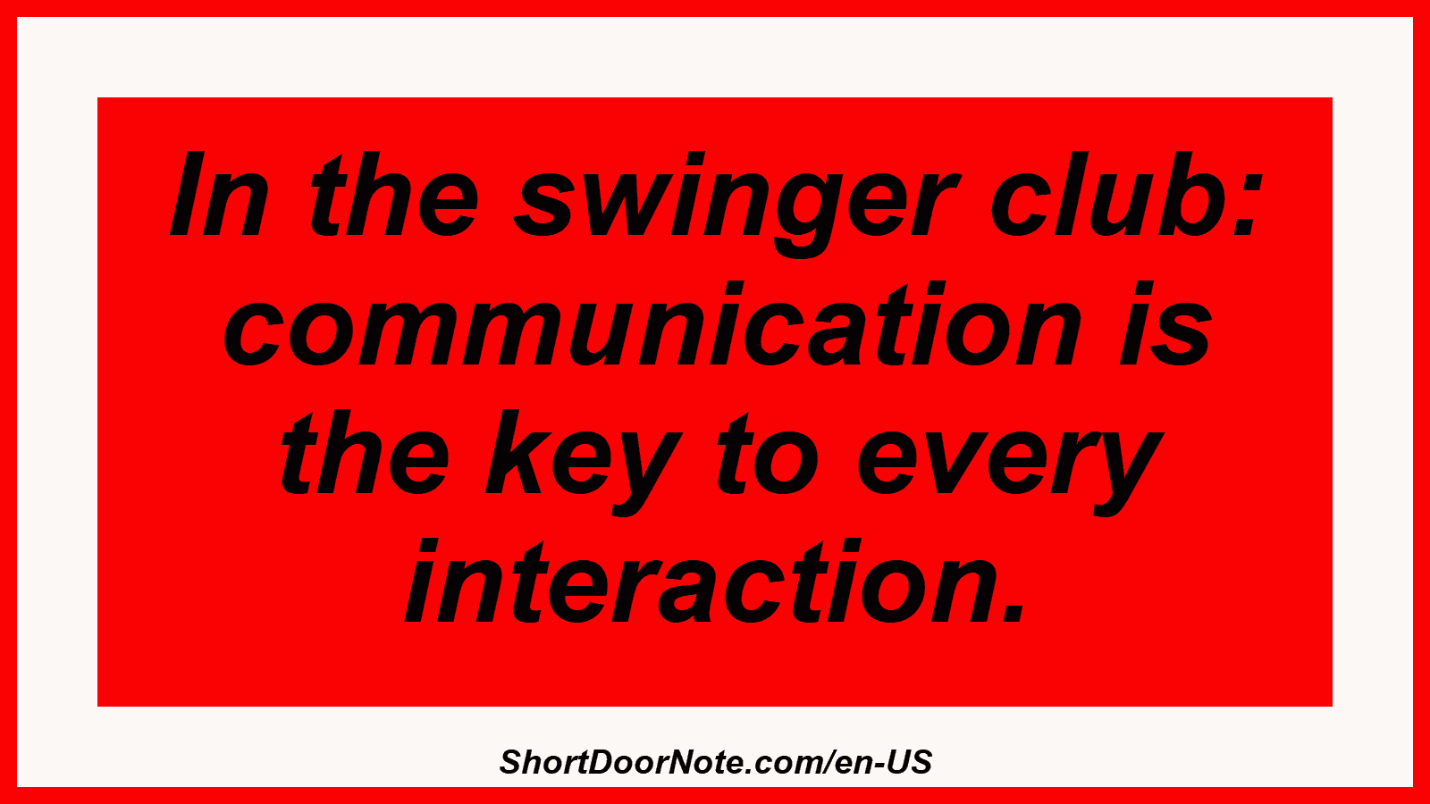 In the swinger club: communication is the key to every interaction.
