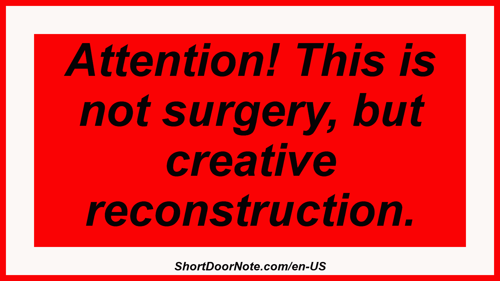 Attention! This is not surgery, but creative reconstruction.

