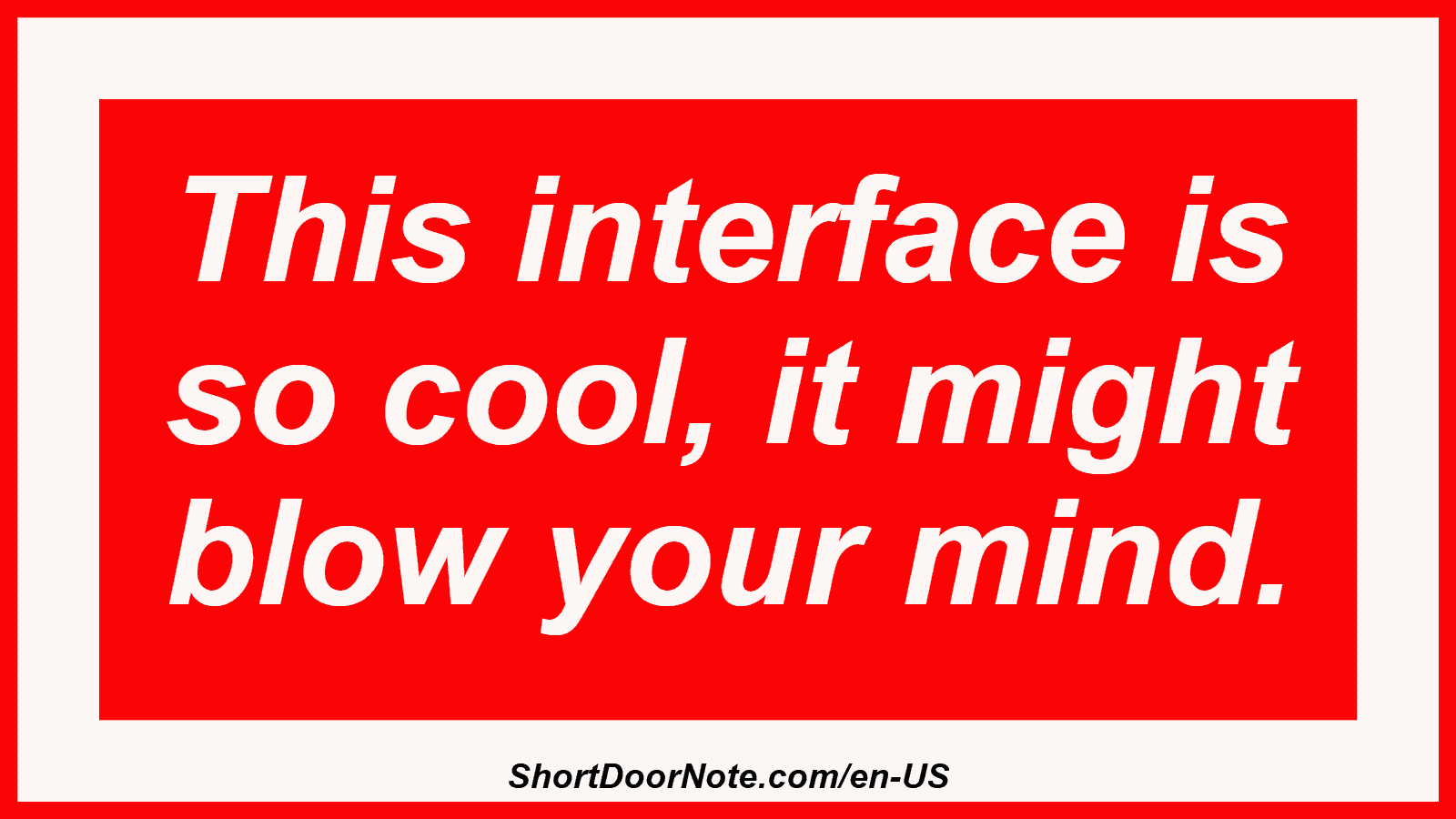 This interface is so cool, it might blow your mind.
