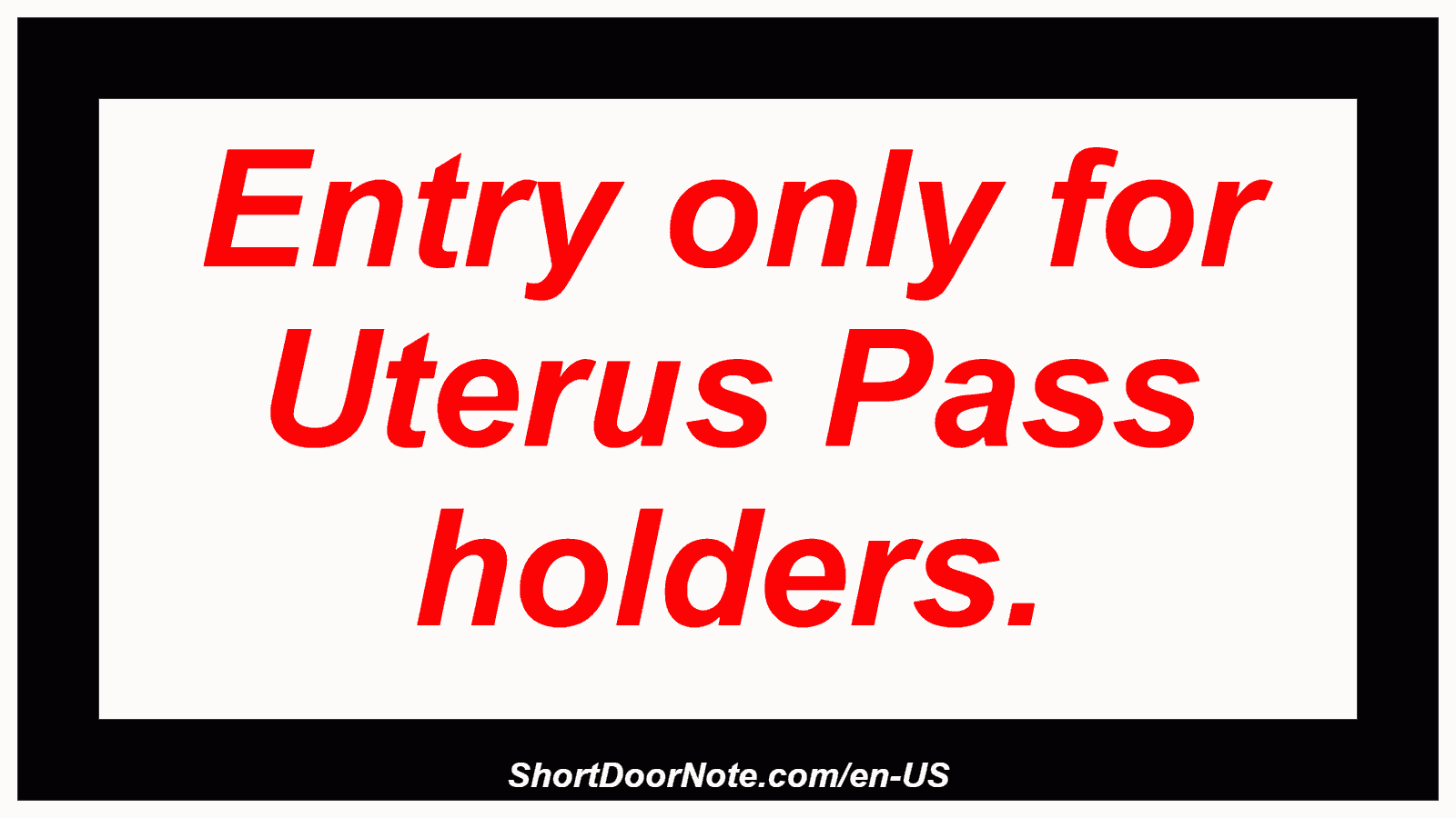 Entry only for Uterus Pass holders.
