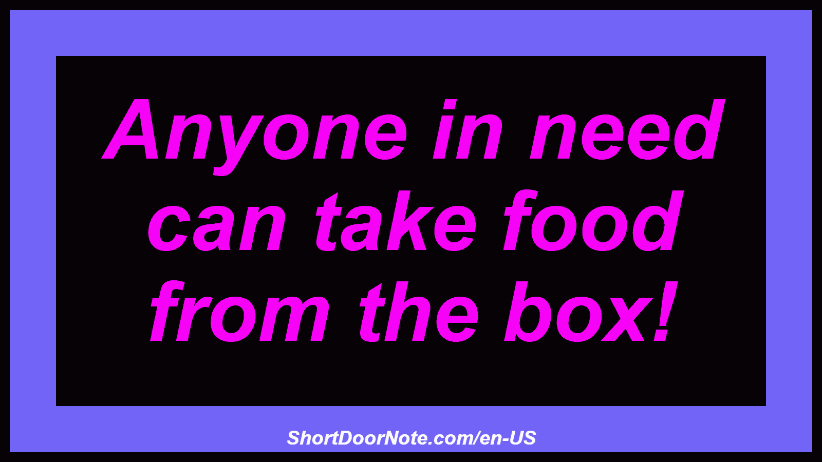Anyone in need can take food from the box!
