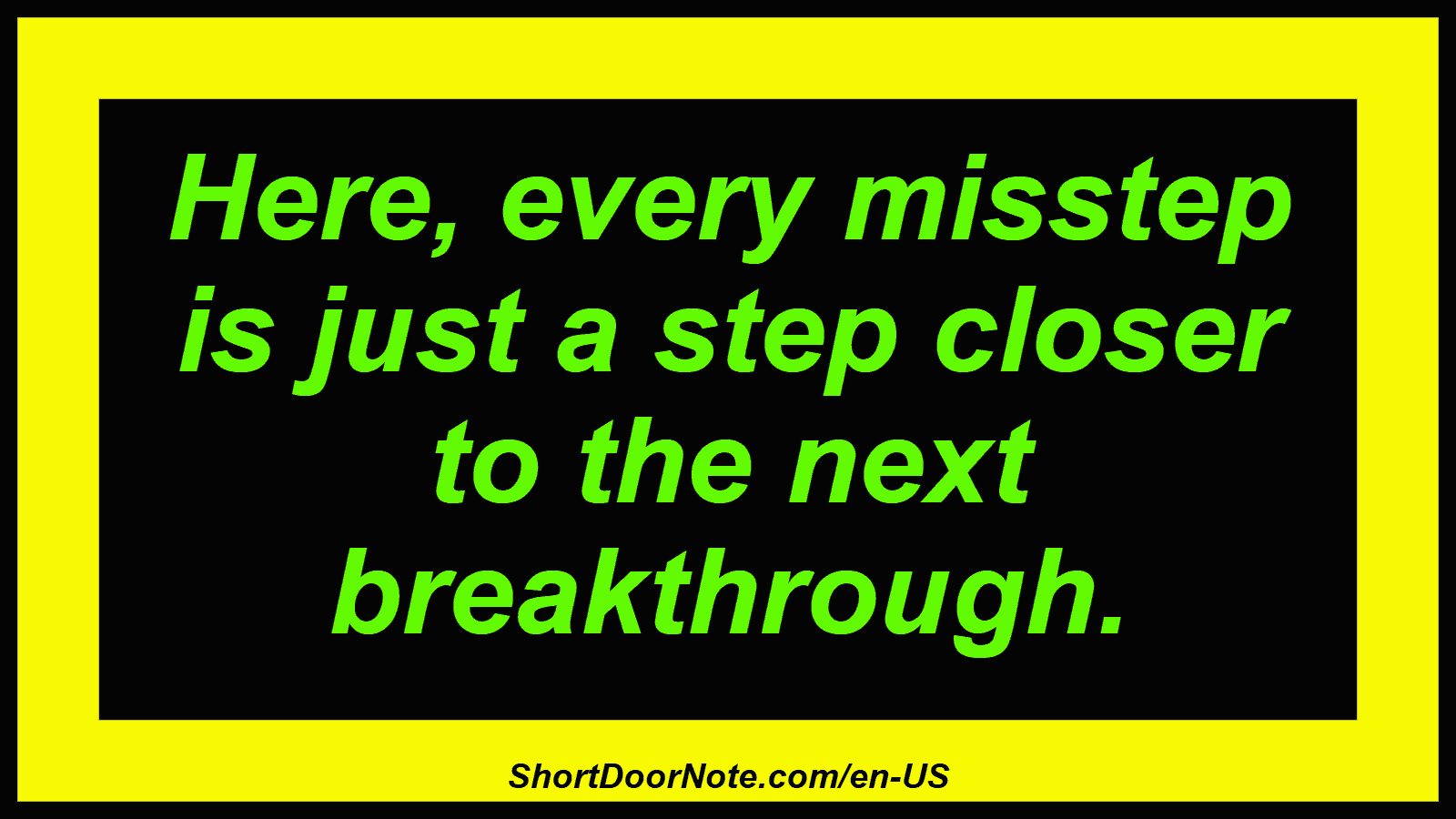 Here, every misstep is just a step closer to the next breakthrough.
