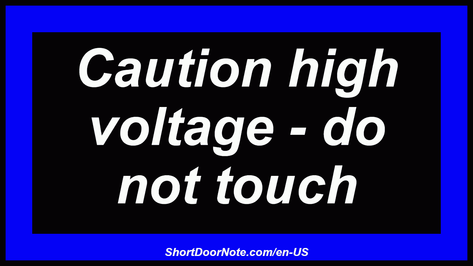 Caution high voltage - do not touch
