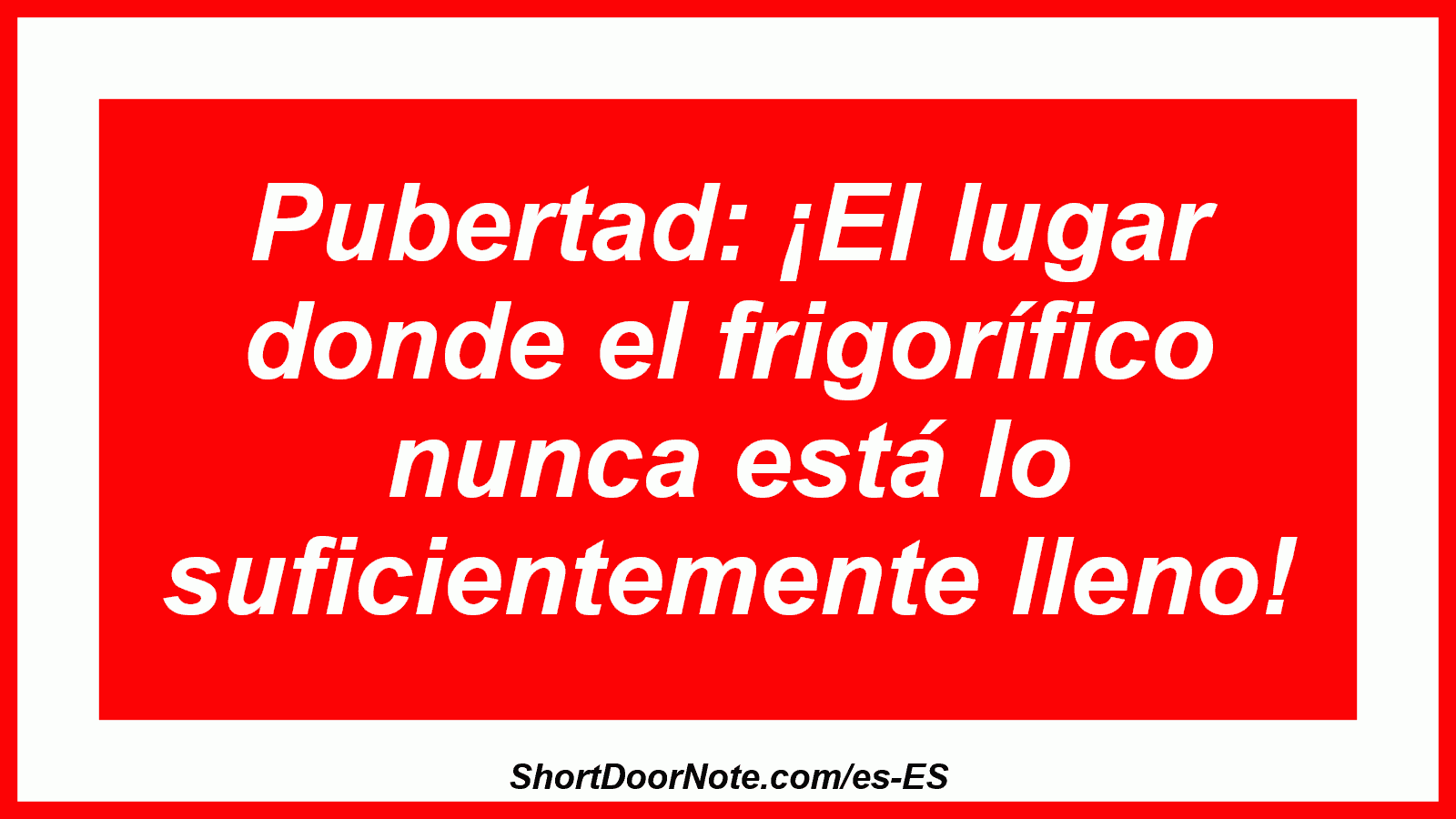 Pubertad: ¡El lugar donde el frigorífico nunca está lo suficientemente lleno!
