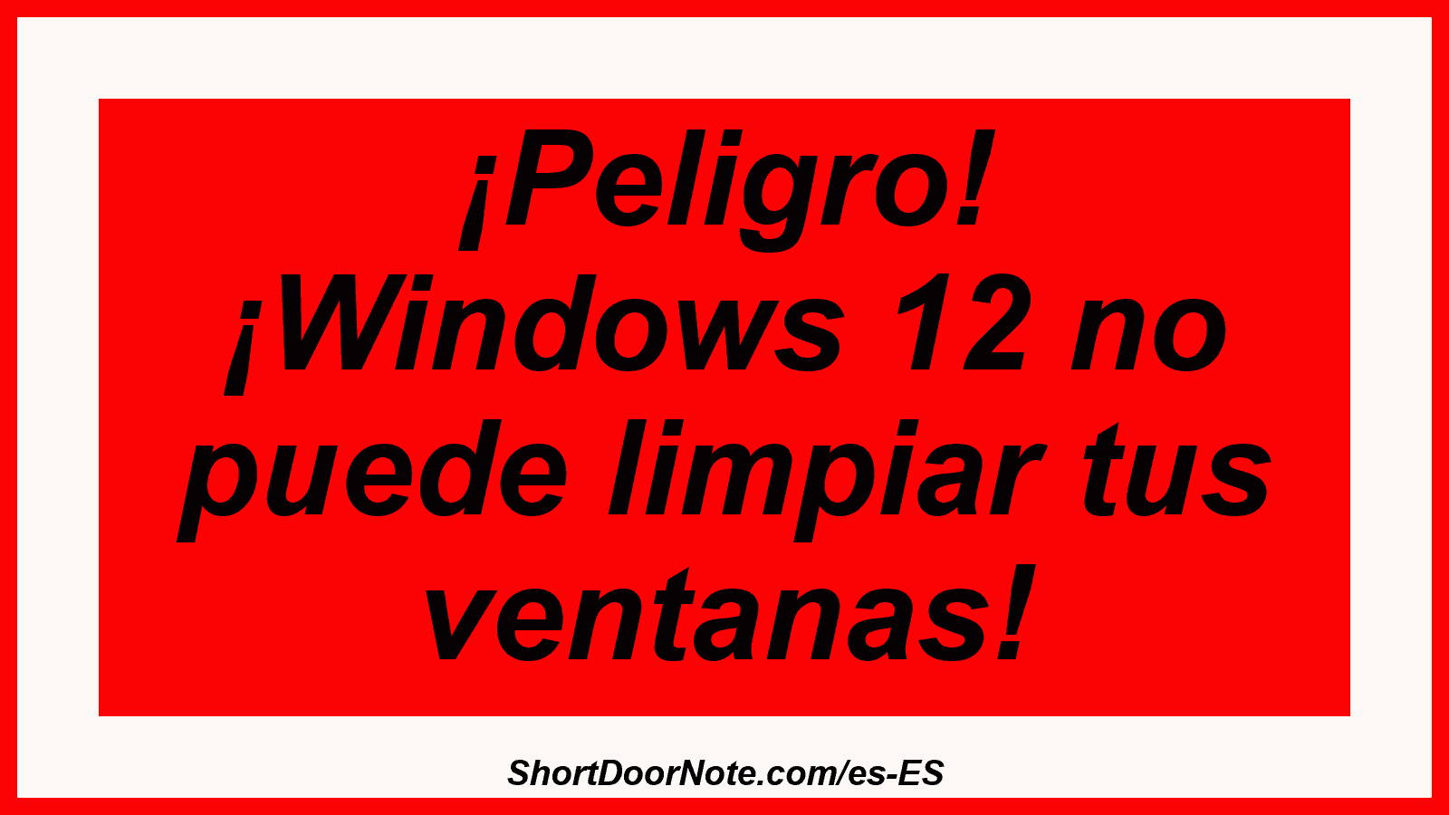 ¡Peligro! ¡Windows 12 no puede limpiar tus ventanas!
