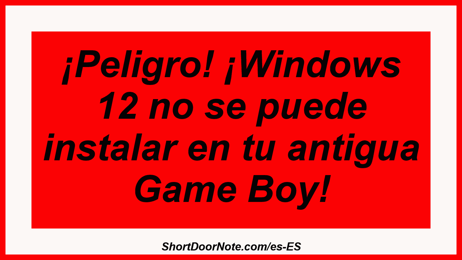 ¡Peligro! ¡Windows 12 no se puede instalar en tu antigua Game Boy!
