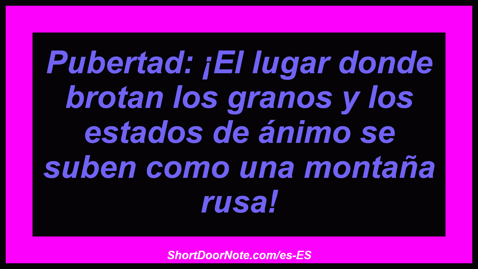 Pubertad: ¡El lugar donde brotan los granos y los estados de ánimo se suben como una montaña rusa!
