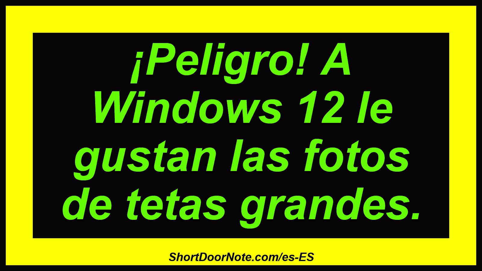 ¡Peligro! A Windows 12 le gustan las fotos de tetas grandes.

