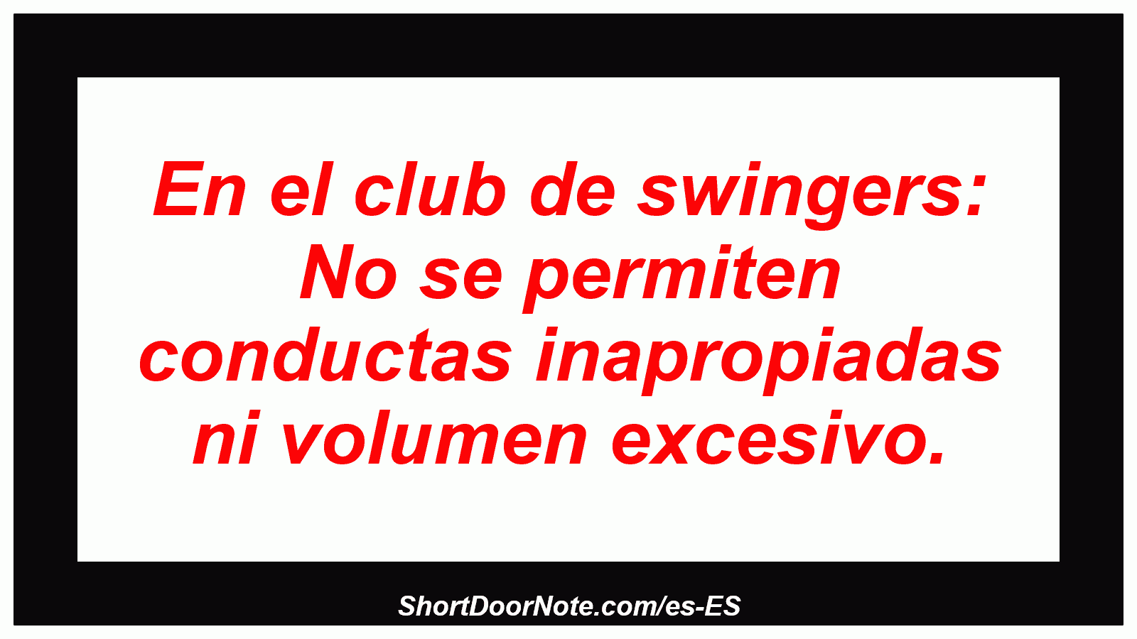 En el club de swingers: No se permiten conductas inapropiadas ni volumen excesivo.
