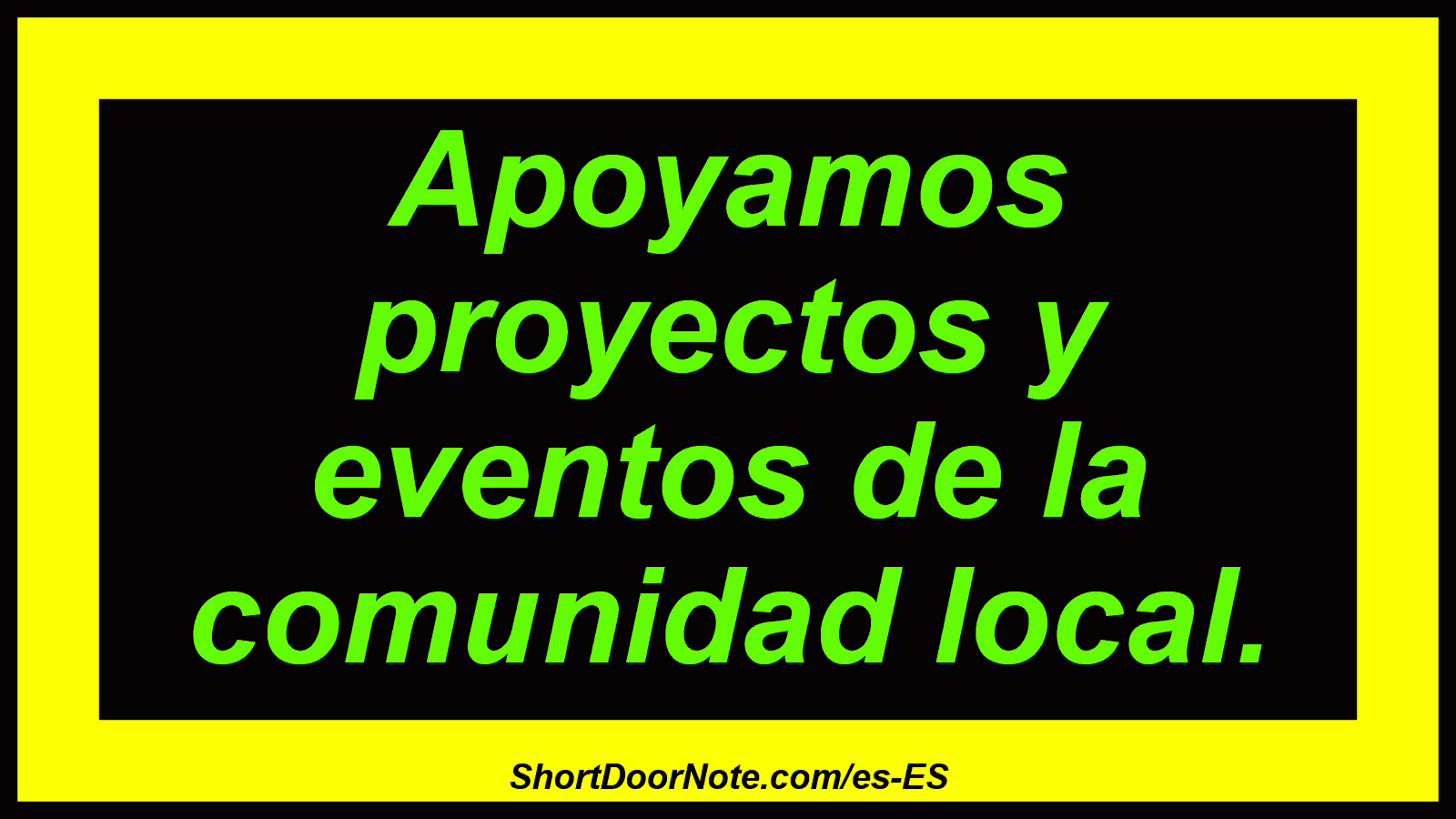 Apoyamos proyectos y eventos de la comunidad local.
