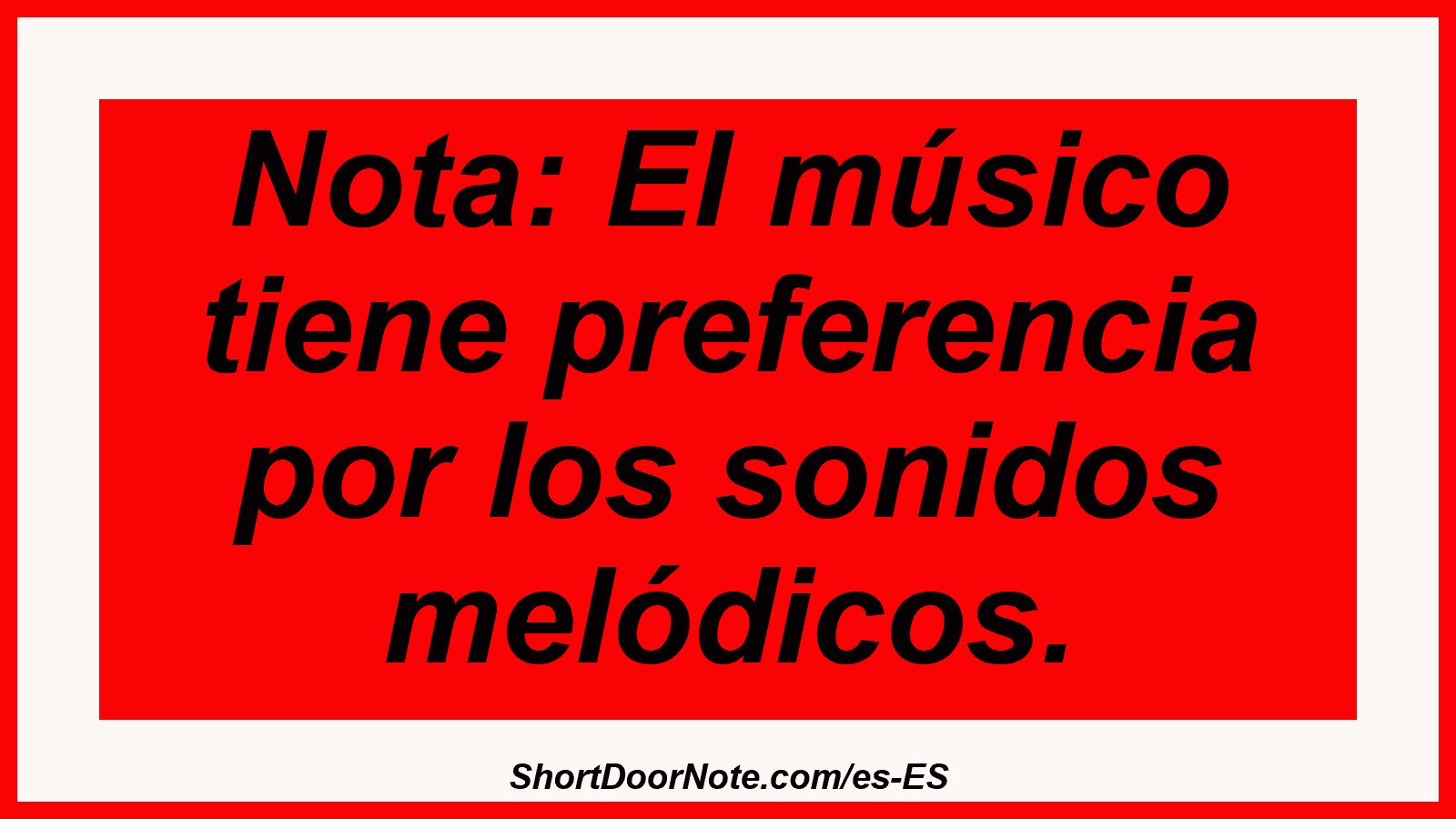 Nota: El músico tiene preferencia por los sonidos melódicos.

