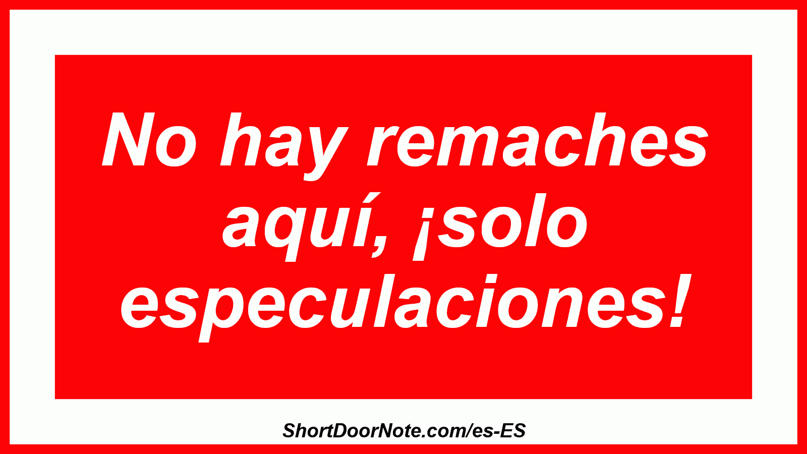 No hay remaches aquí, ¡solo especulaciones!
