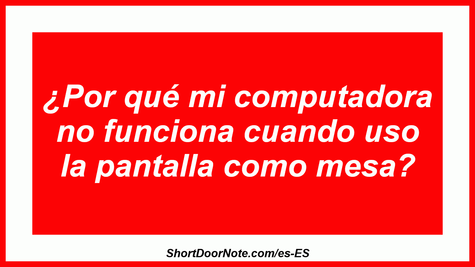 ¿Por qué mi computadora no funciona cuando uso la pantalla como mesa?
