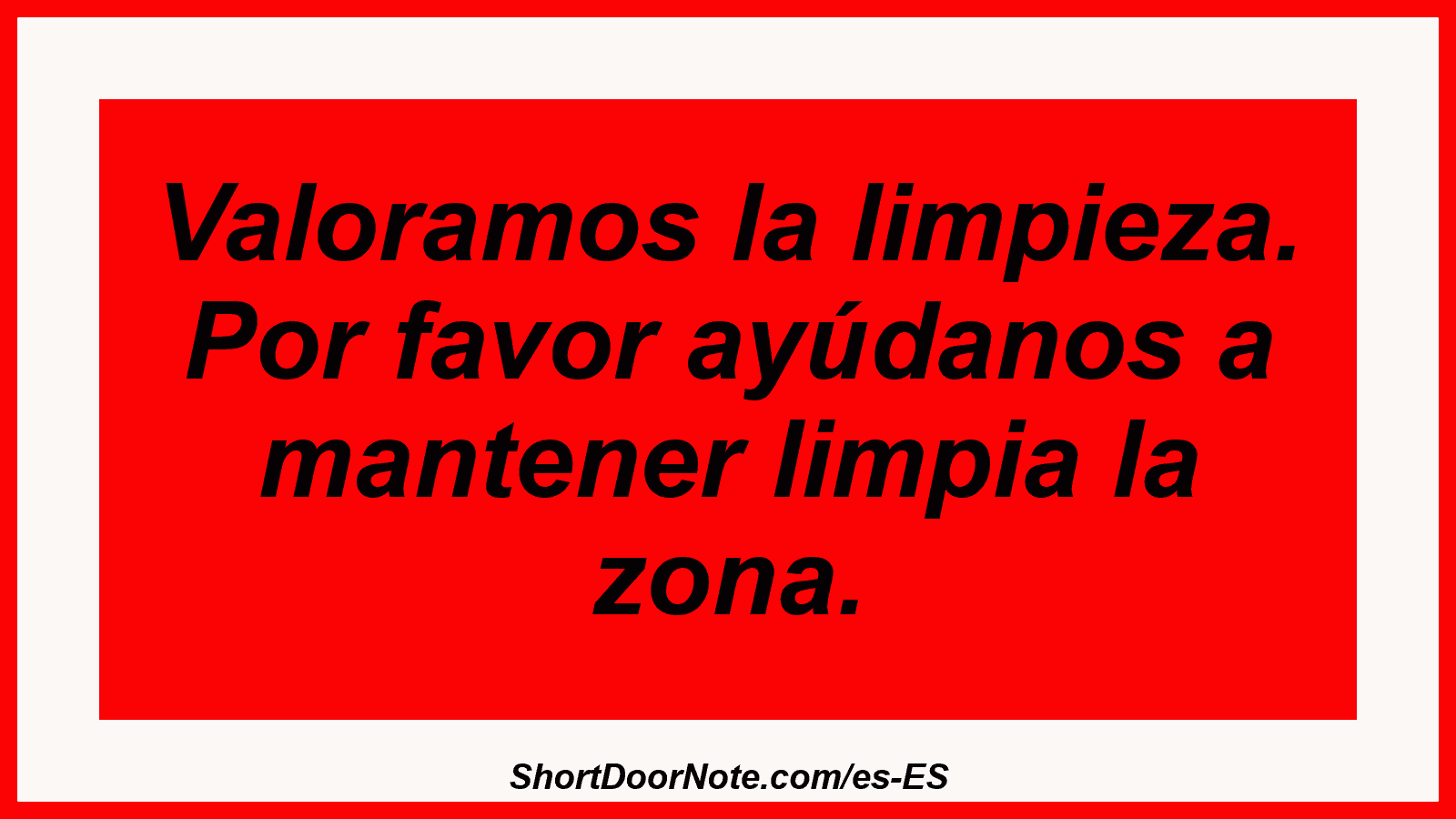 Valoramos la limpieza. Por favor ayúdanos a mantener limpia la zona.
