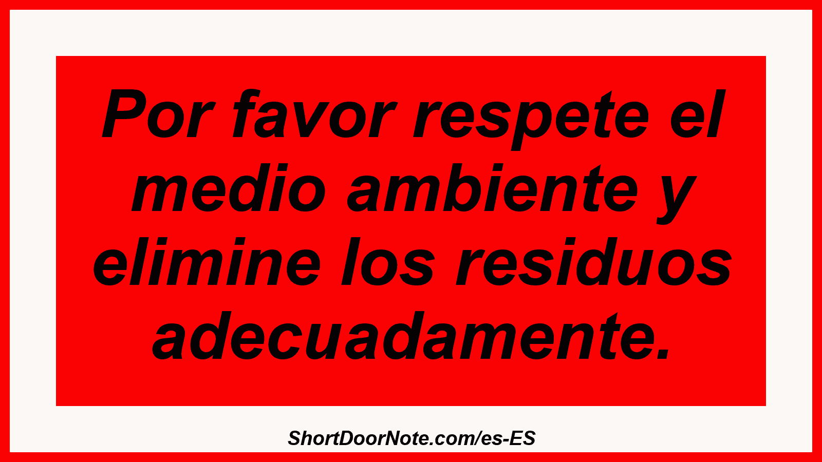 Por favor respete el medio ambiente y elimine los residuos adecuadamente.

