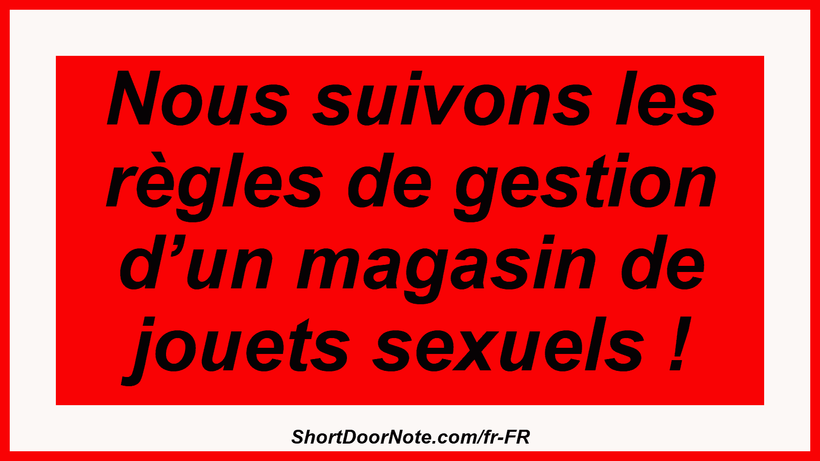 Nous suivons les règles de gestion d’un magasin de jouets sexuels !
