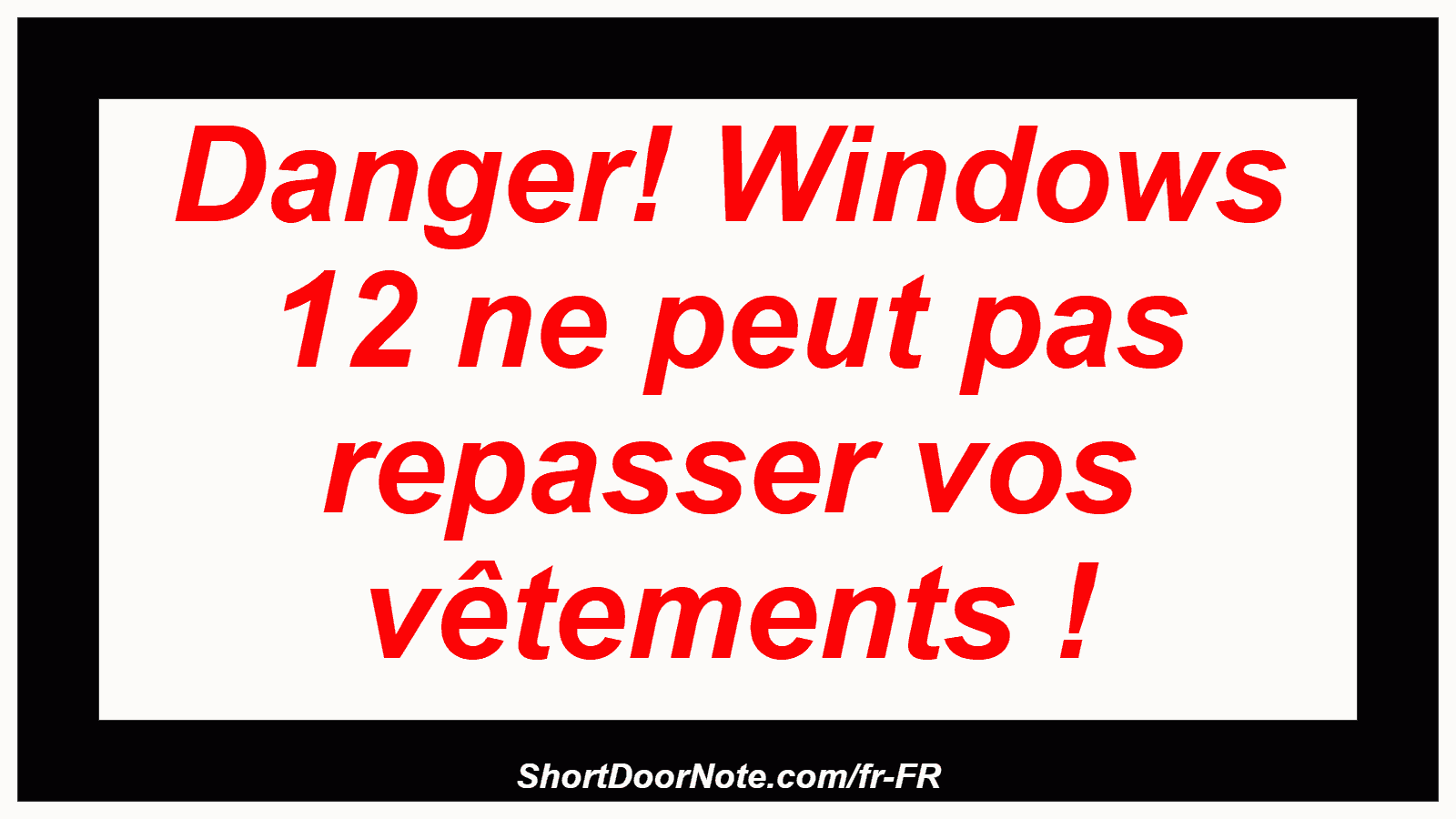 Danger! Windows 12 ne peut pas repasser vos vêtements !
