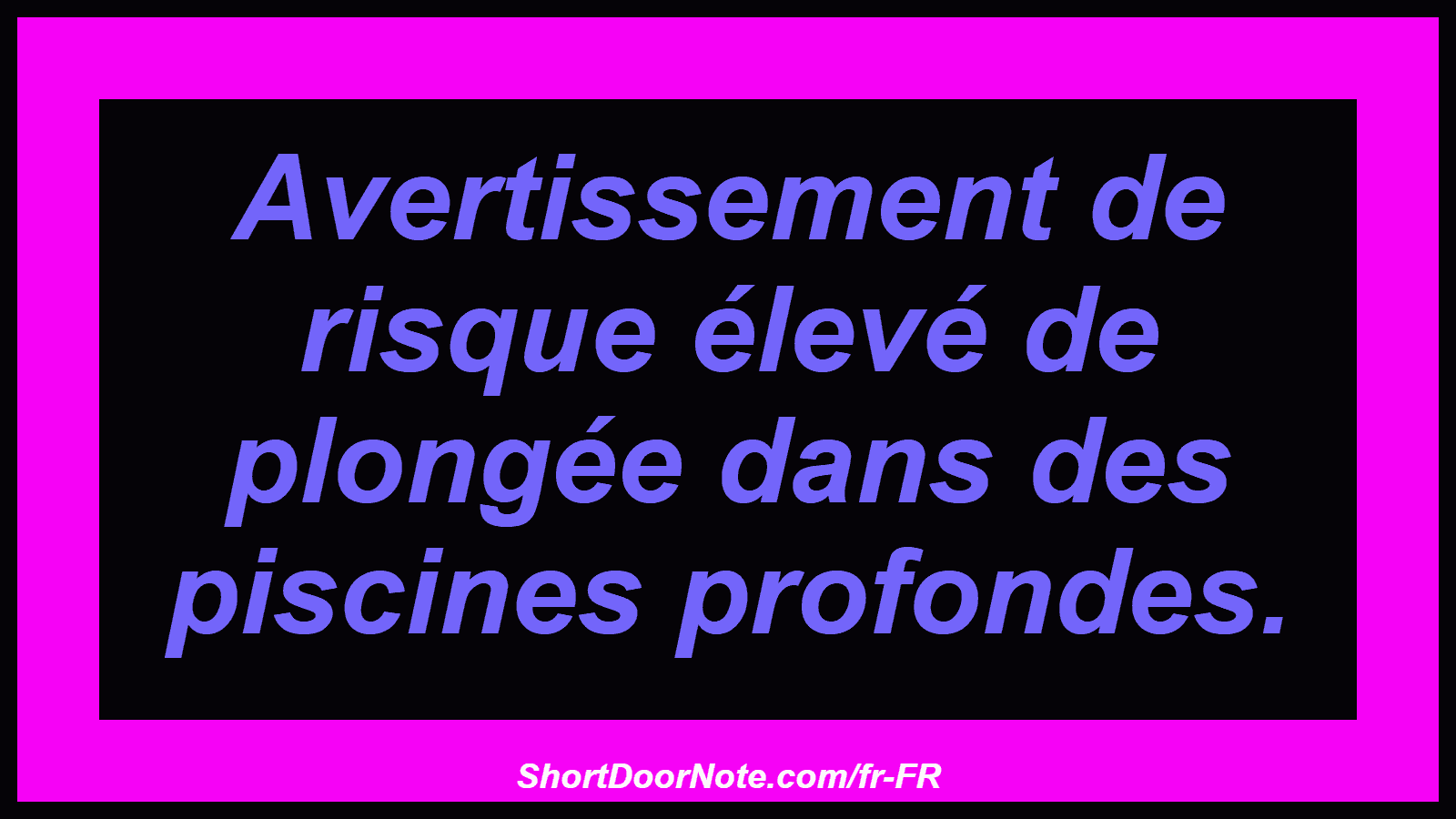 Avertissement de risque élevé de plongée dans des piscines profondes.
