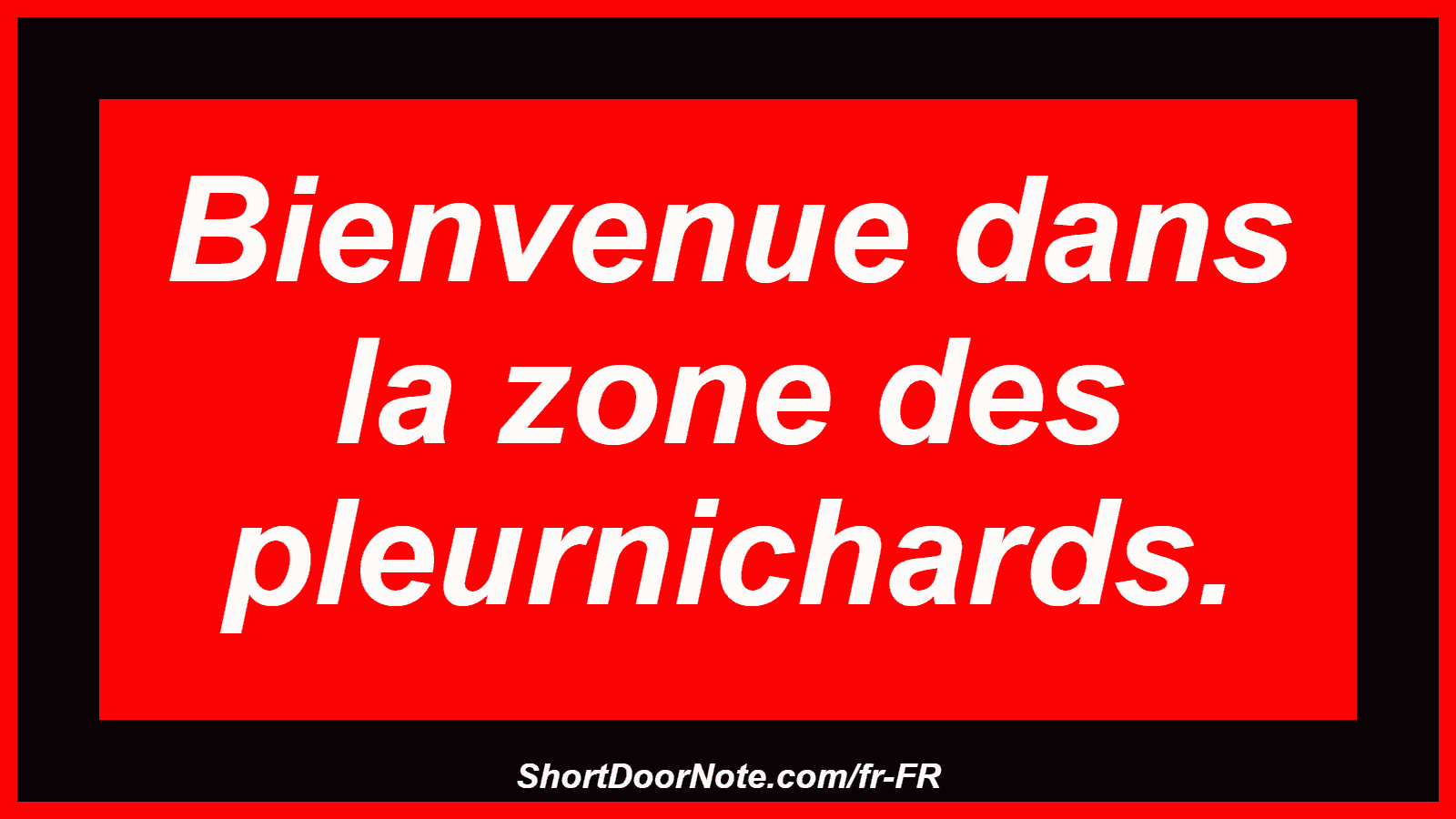 Bienvenue dans la zone des pleurnichards.
