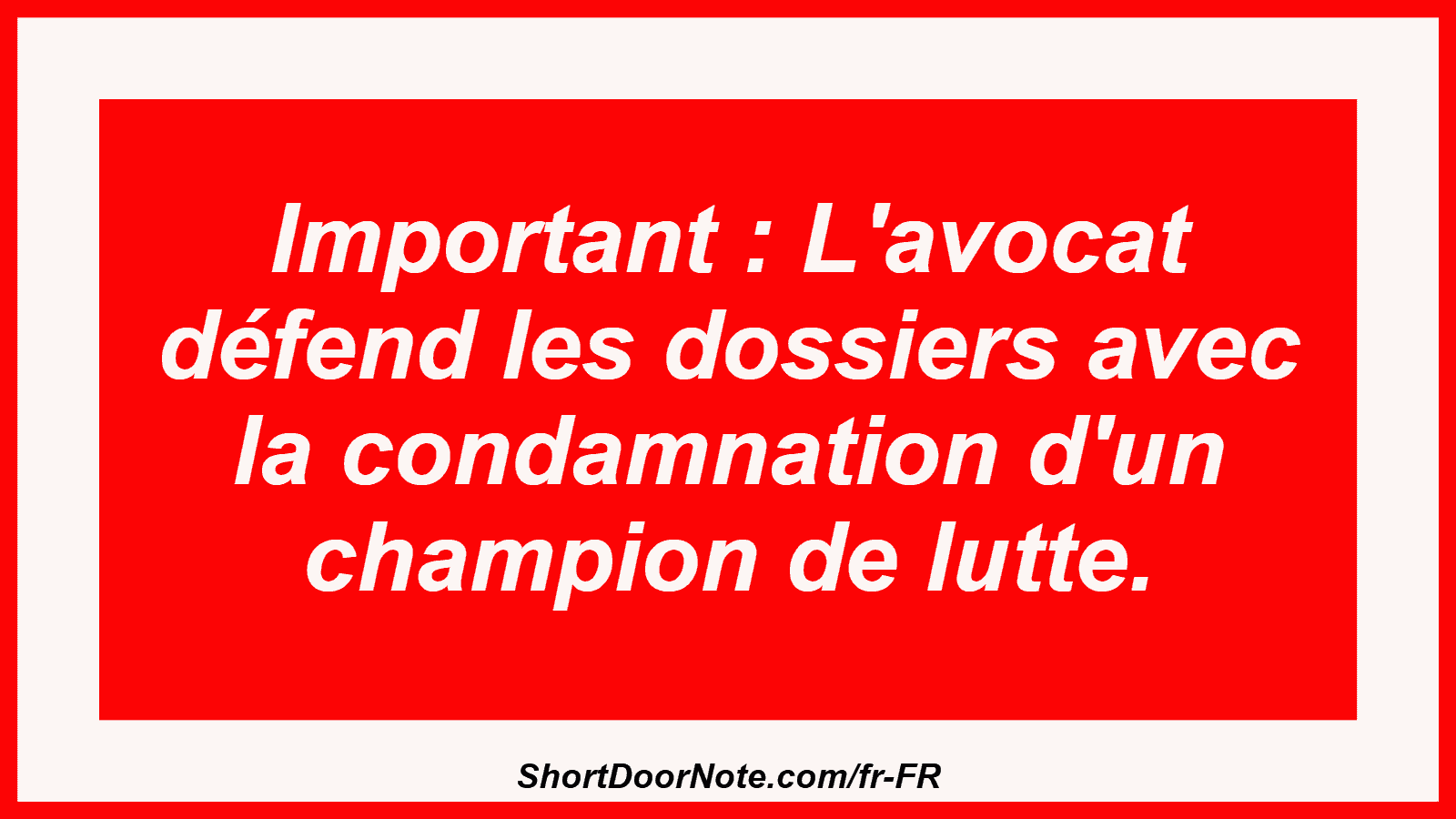 Important : L'avocat défend les dossiers avec la condamnation d'un champion de lutte.
