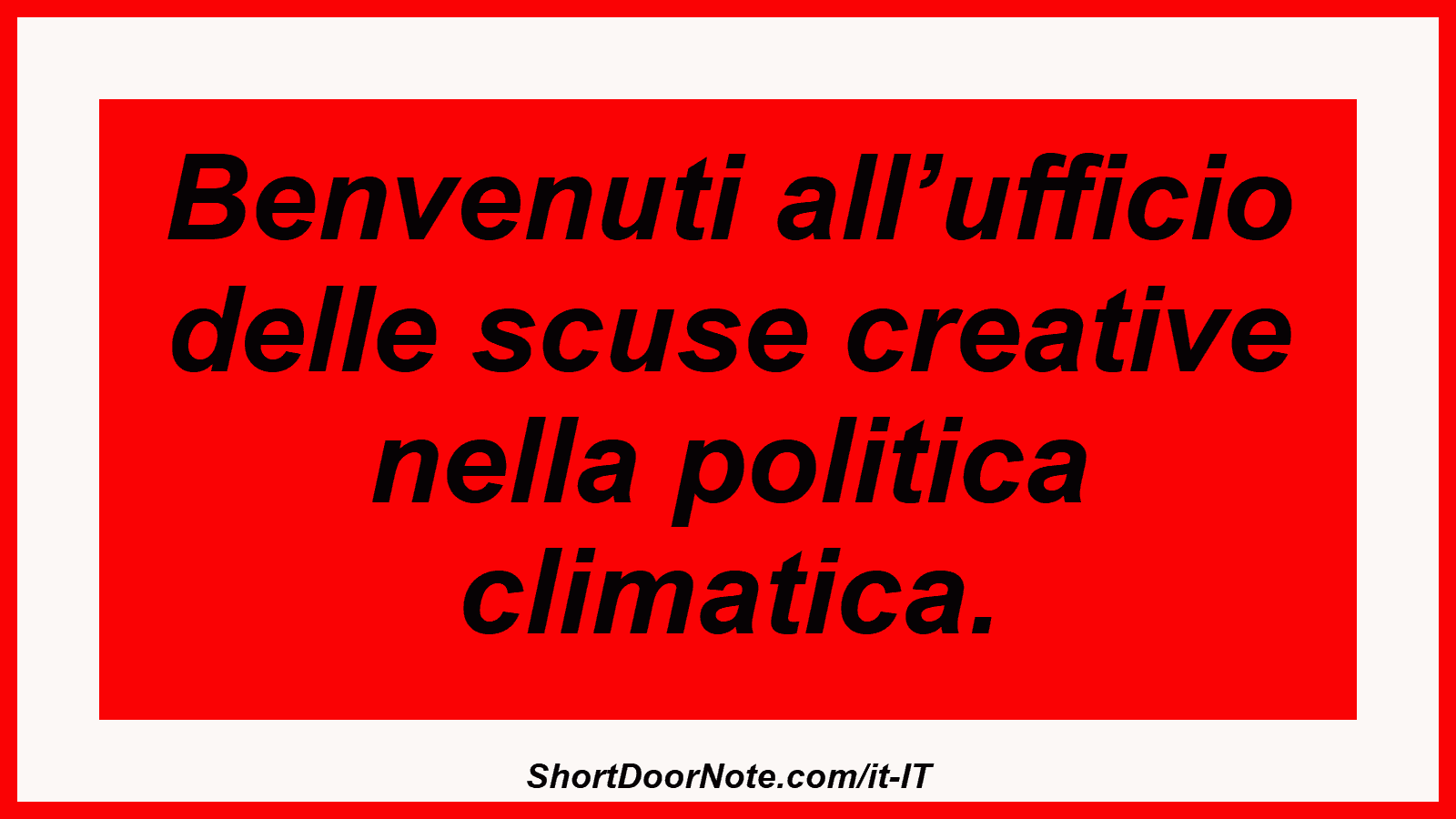 Benvenuti all’ufficio delle scuse creative nella politica climatica.
