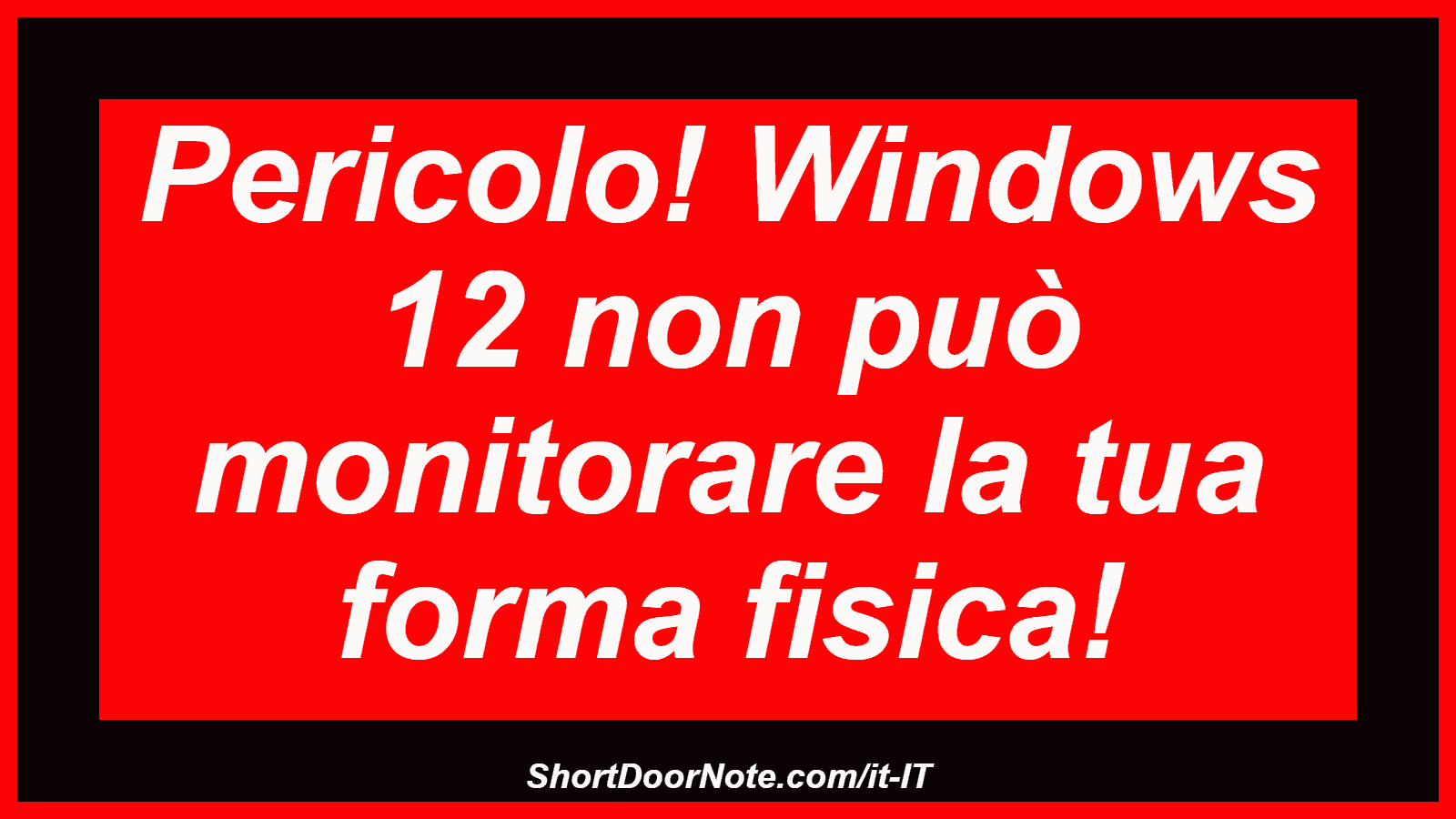 Pericolo! Windows 12 non può monitorare la tua forma fisica!
