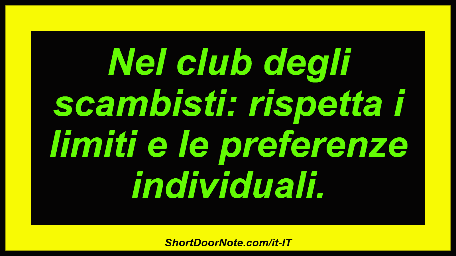 Nel club degli scambisti: rispetta i limiti e le preferenze individuali.
