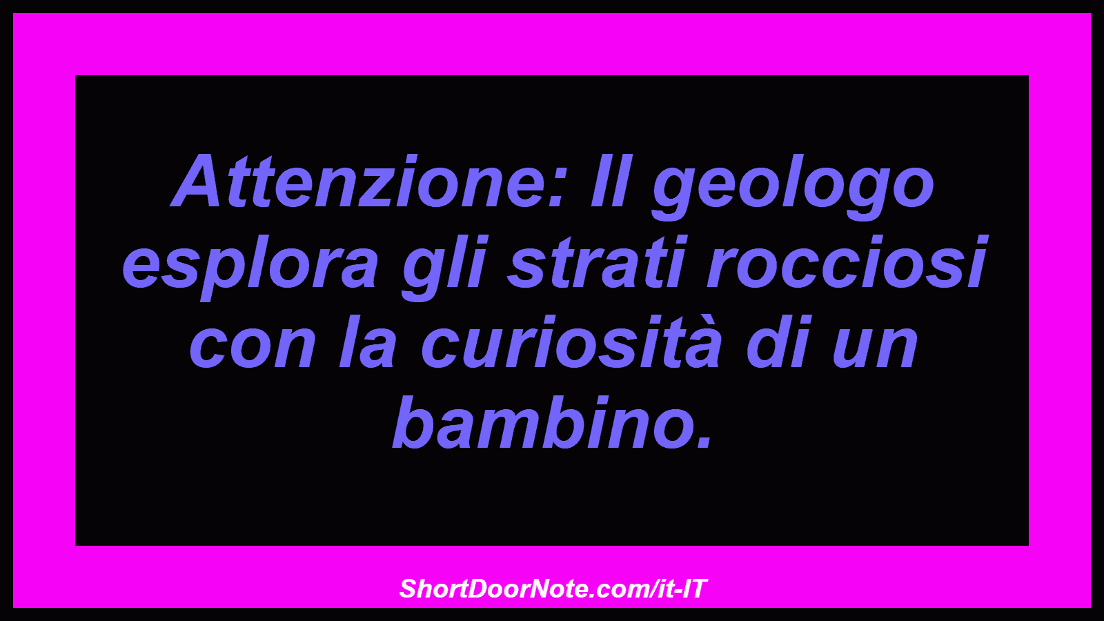 Attenzione: Il geologo esplora gli strati rocciosi con la curiosità di un bambino.
