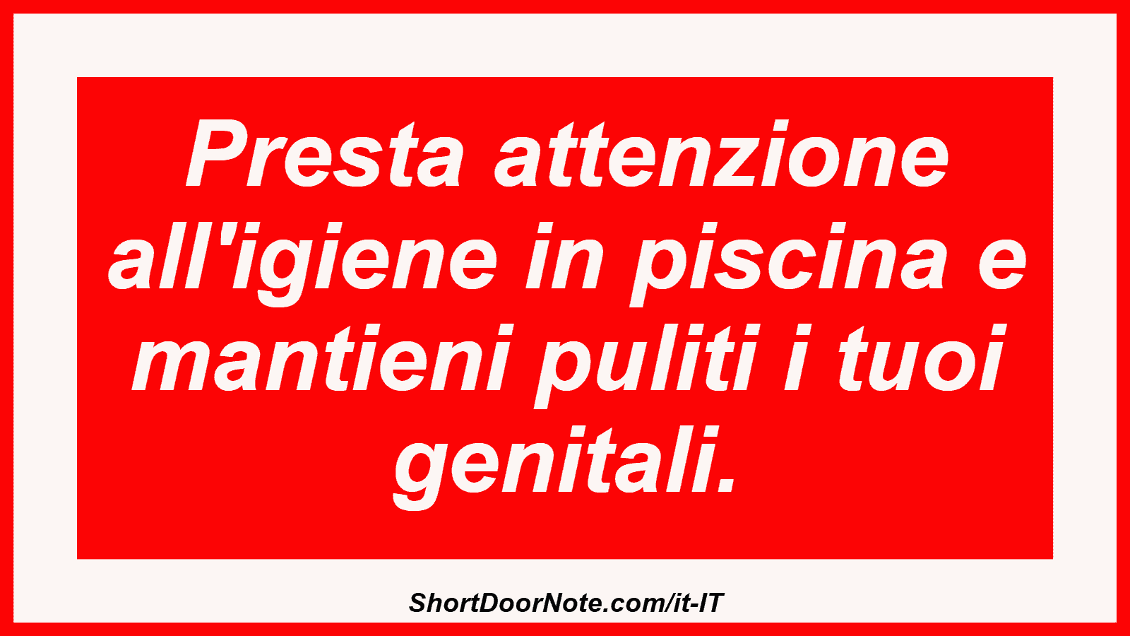 Presta attenzione all'igiene in piscina e mantieni puliti i tuoi genitali.
