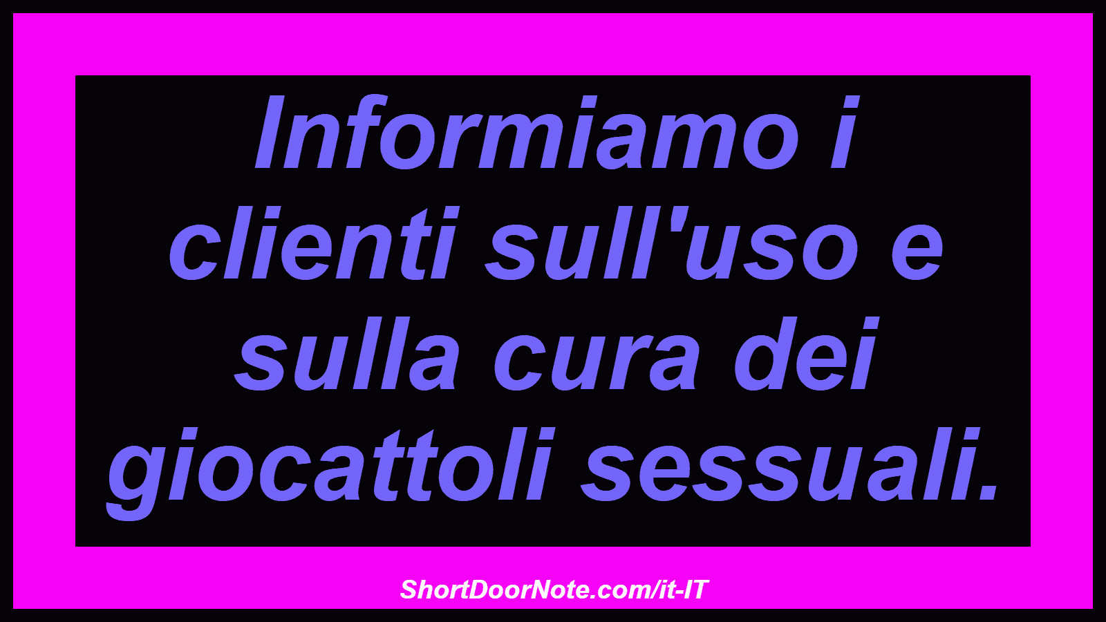 Informiamo i clienti sull'uso e sulla cura dei giocattoli sessuali.
