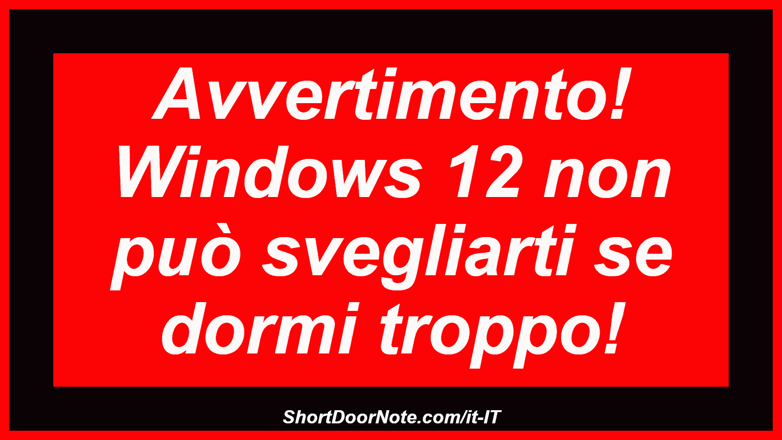 Avvertimento! Windows 12 non può svegliarti se dormi troppo!
