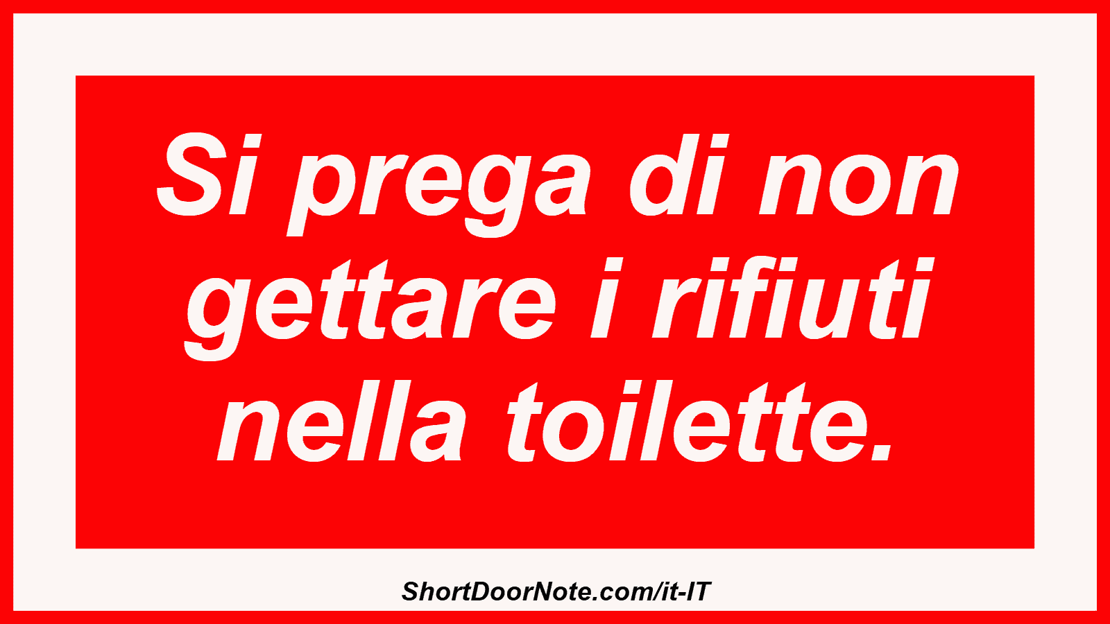 Si prega di non gettare i rifiuti nella toilette.
