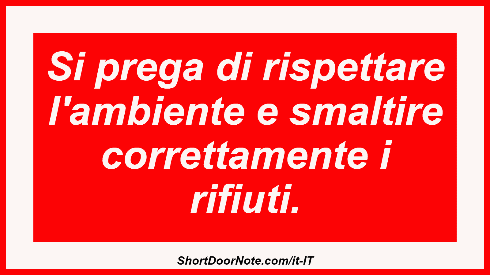 Si prega di rispettare l'ambiente e smaltire correttamente i rifiuti.
