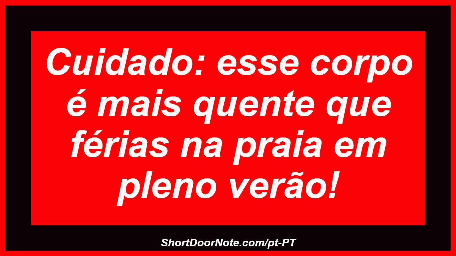 Cuidado: esse corpo é mais quente que férias na praia em pleno verão!
