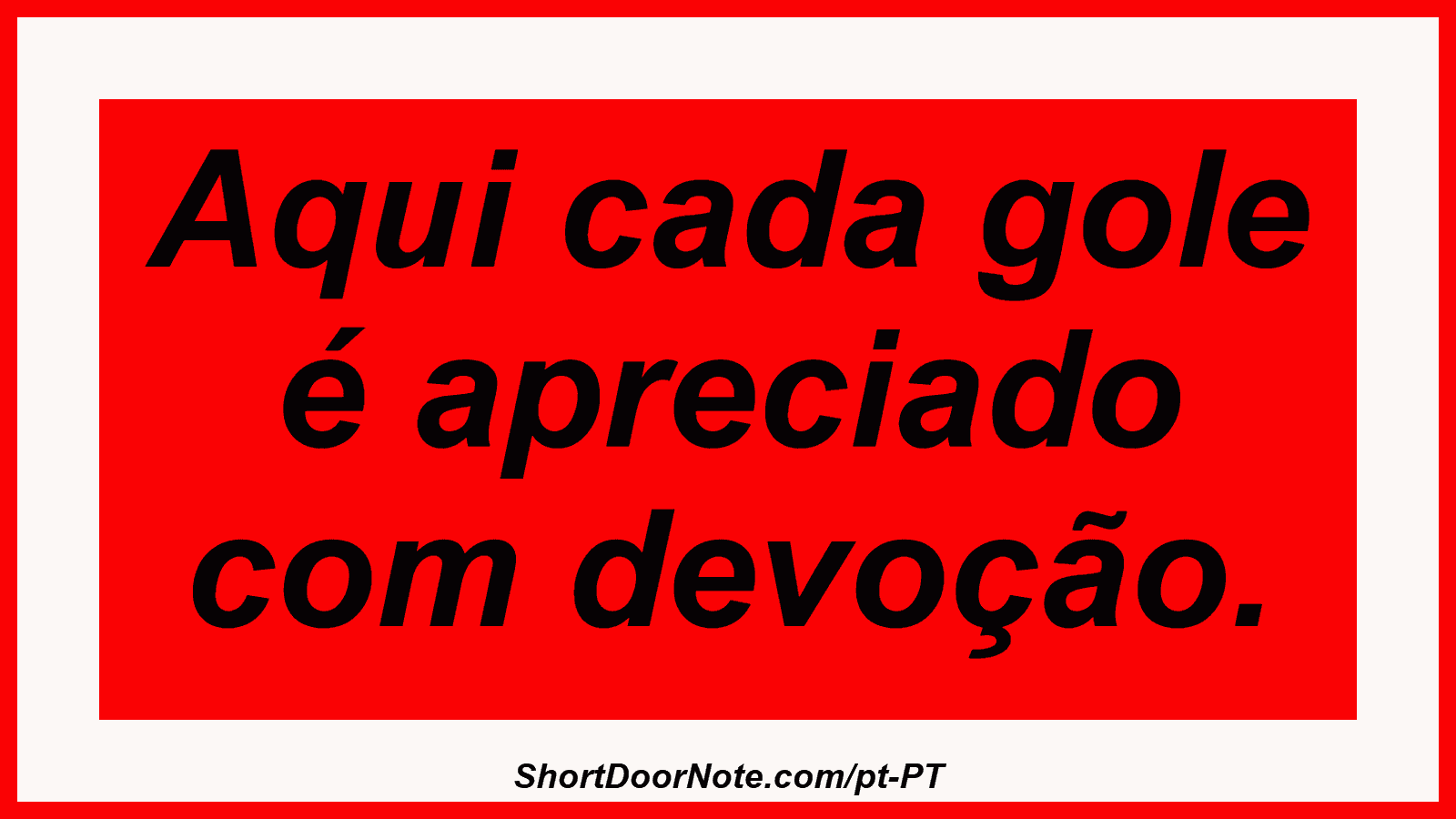 Aqui cada gole é apreciado com devoção.
